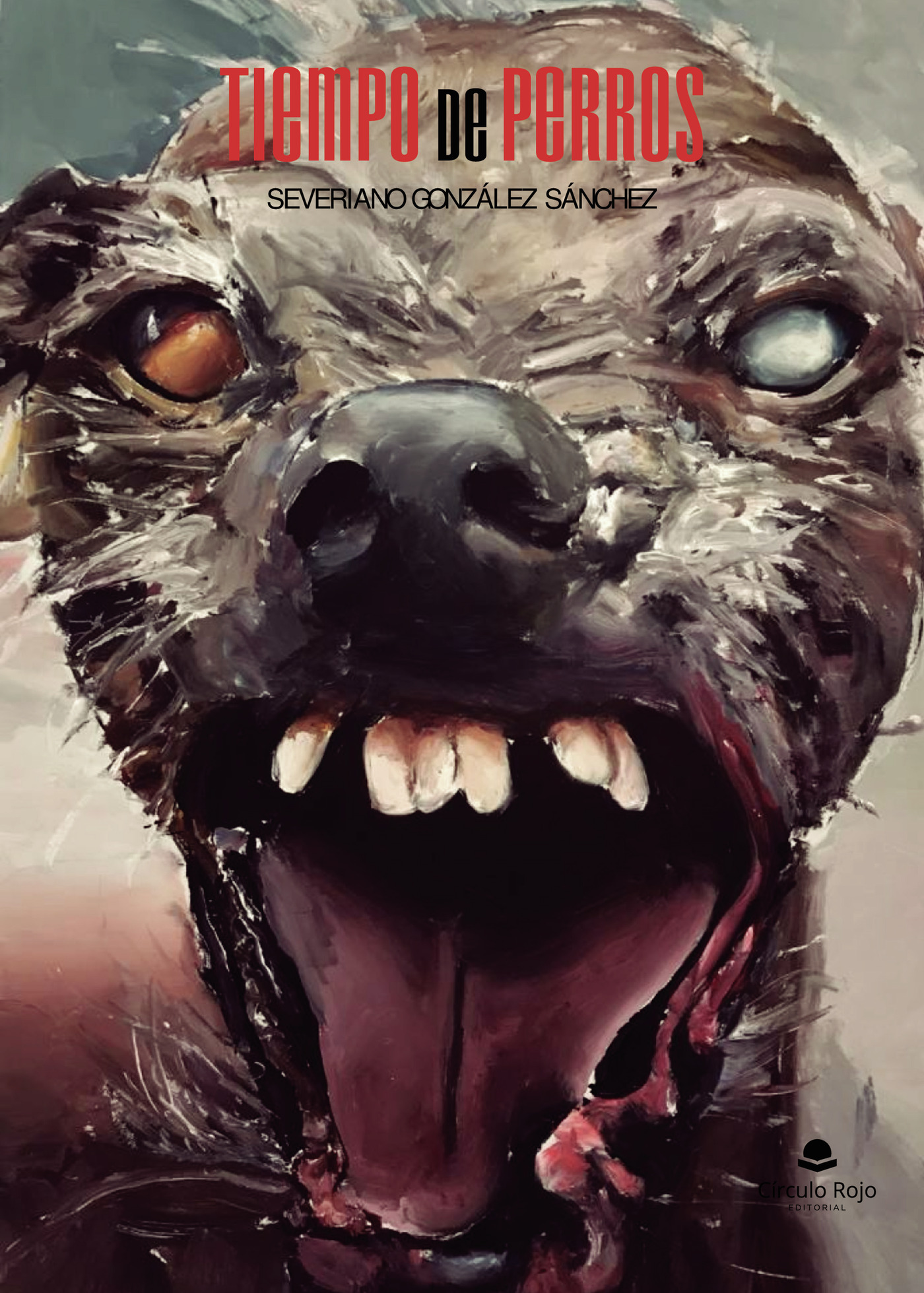 Portada de Tiempo de perros · Severiano González Sánchez