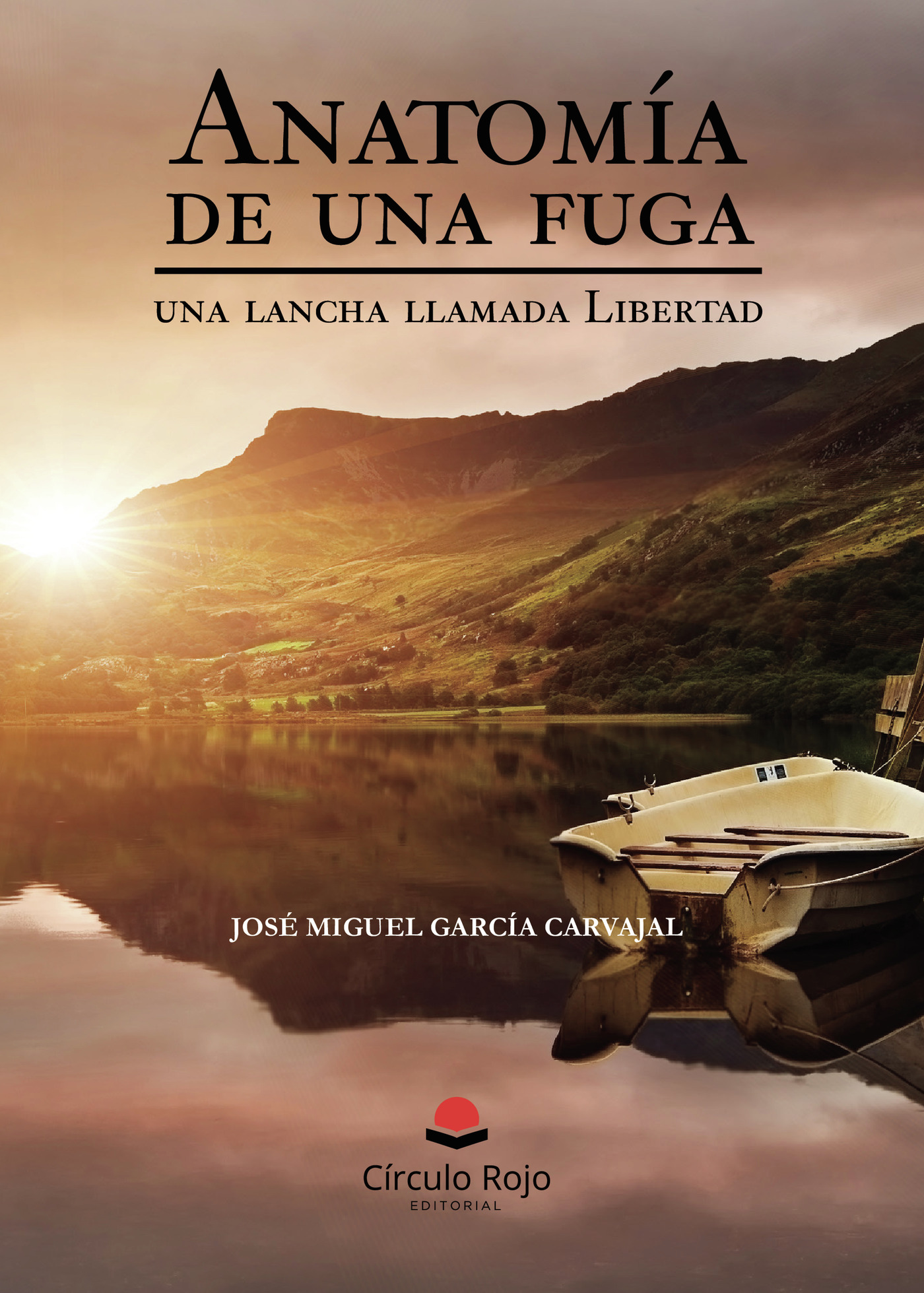 Portada de Anatomía de una fuga, una lancha llamada libertad