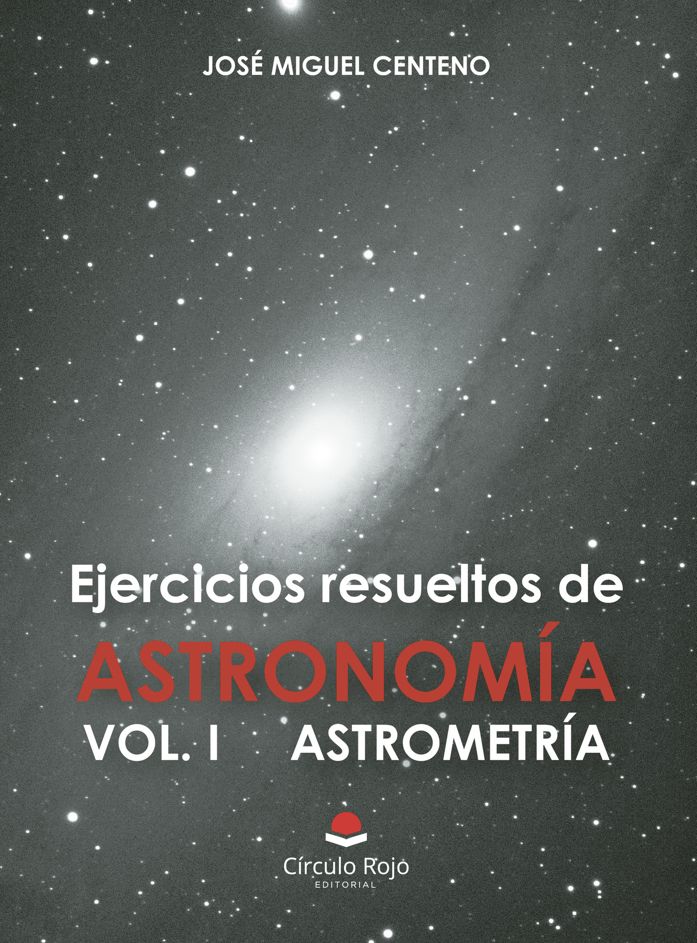 Portada de Ejercicios resueltos de astronomía Vol. I astrometría · José Miguel Centeno
