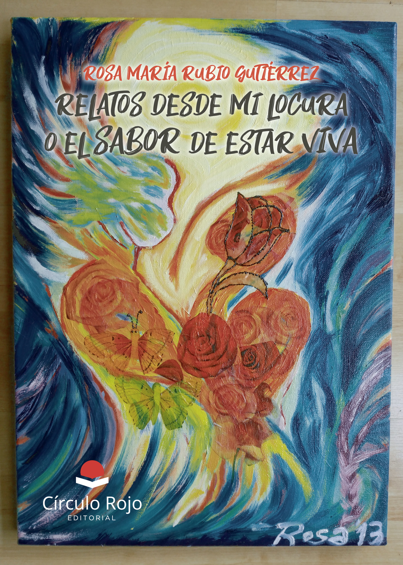 Portada de Relatos desde mi locura o el sabor de estar viva