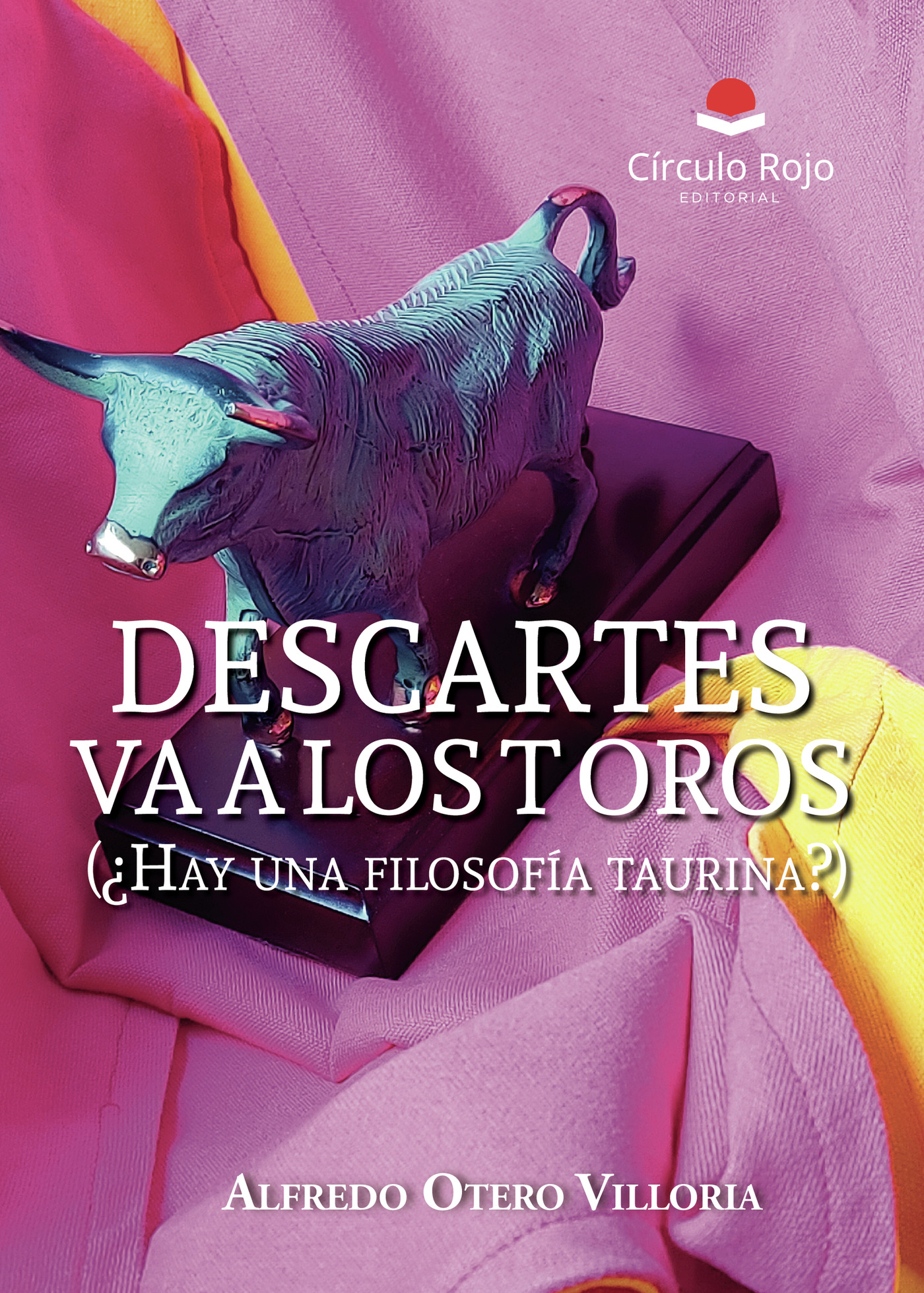 Portada de Descartes va a los toros (¿Hay una filosofía taurina?)