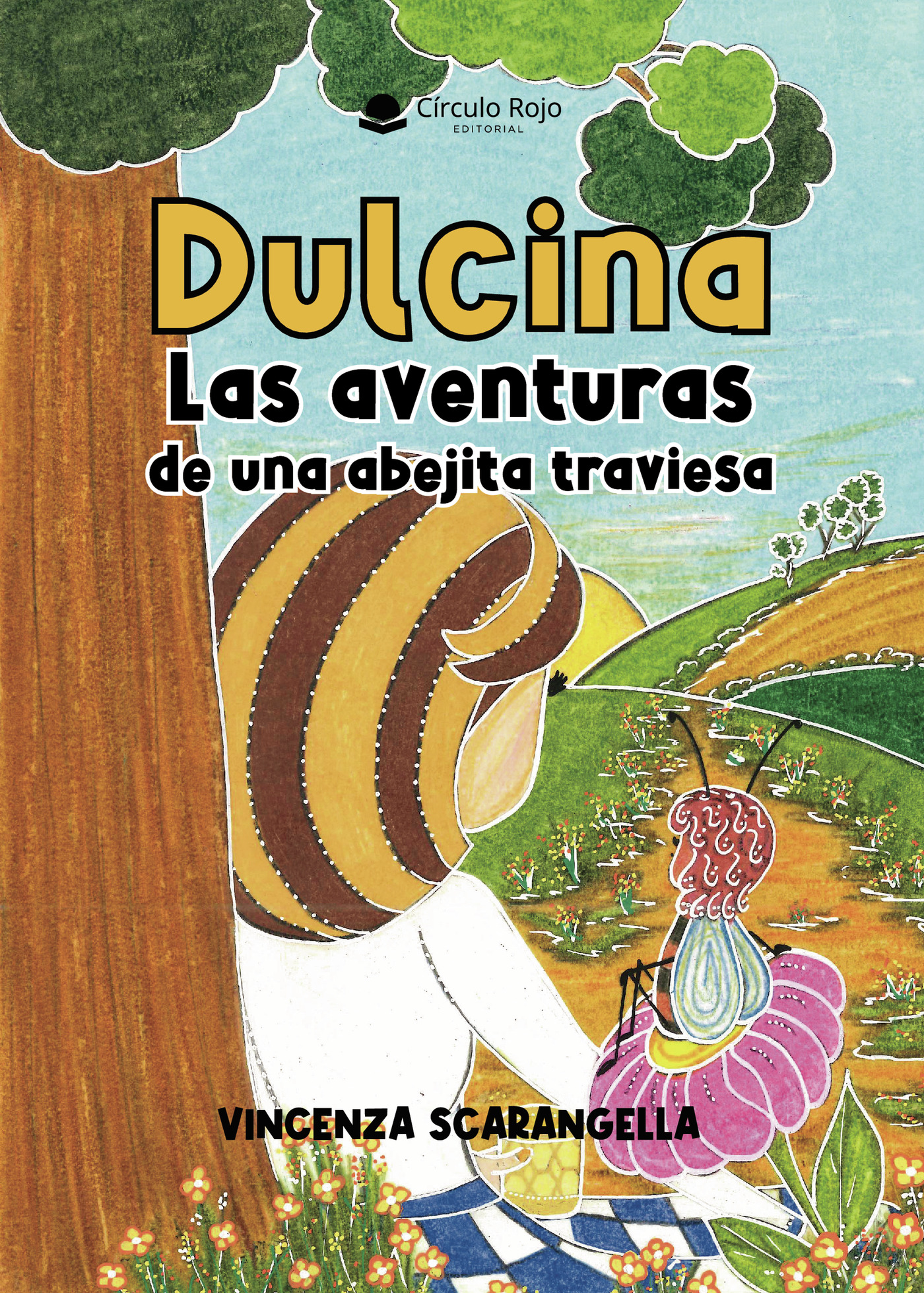 Portada de Dulcina, las aventuras de una abejita traviesa · Vincenza Scarangella