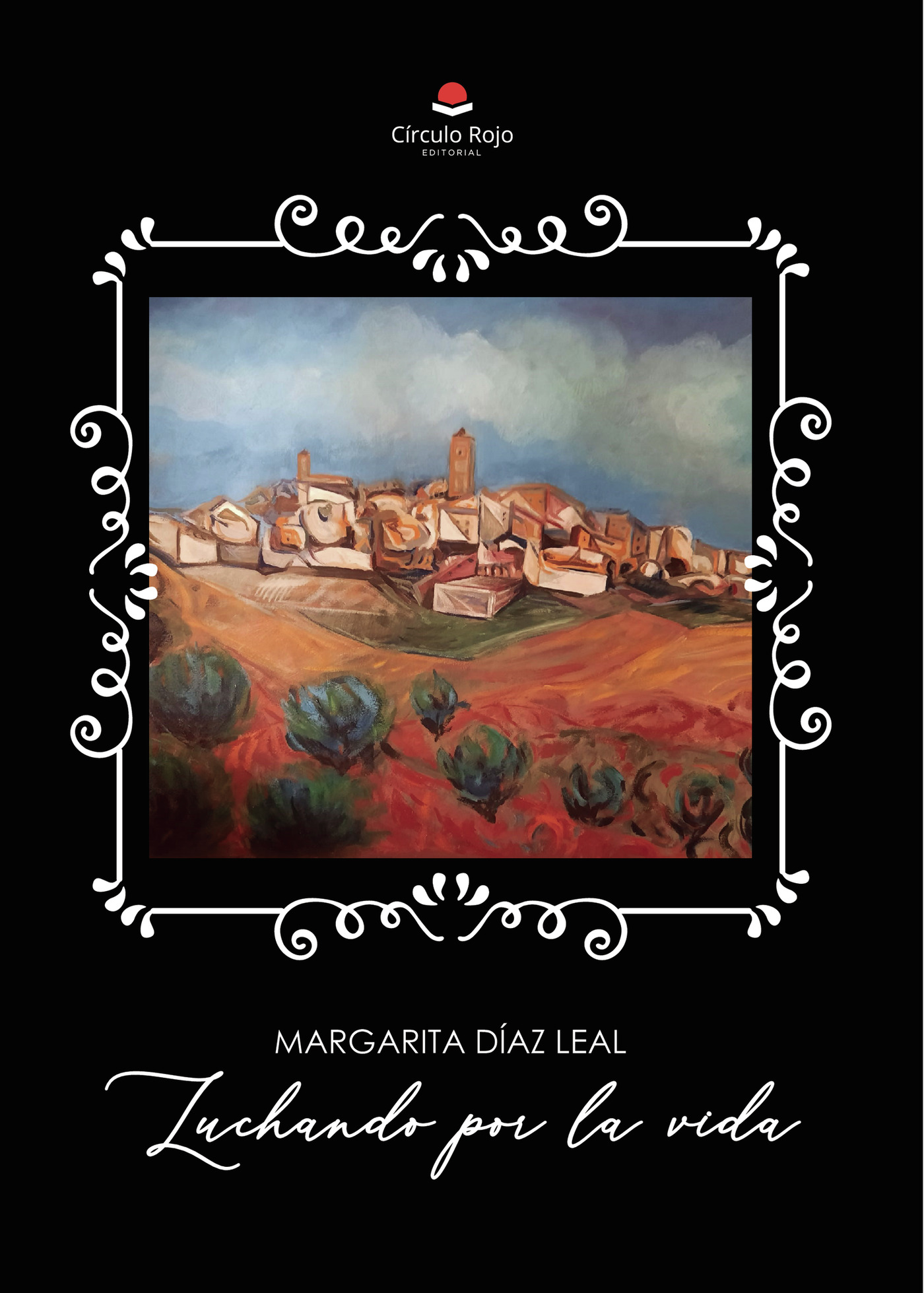 Portada de Luchando por la vida · Margarita Díaz Leal