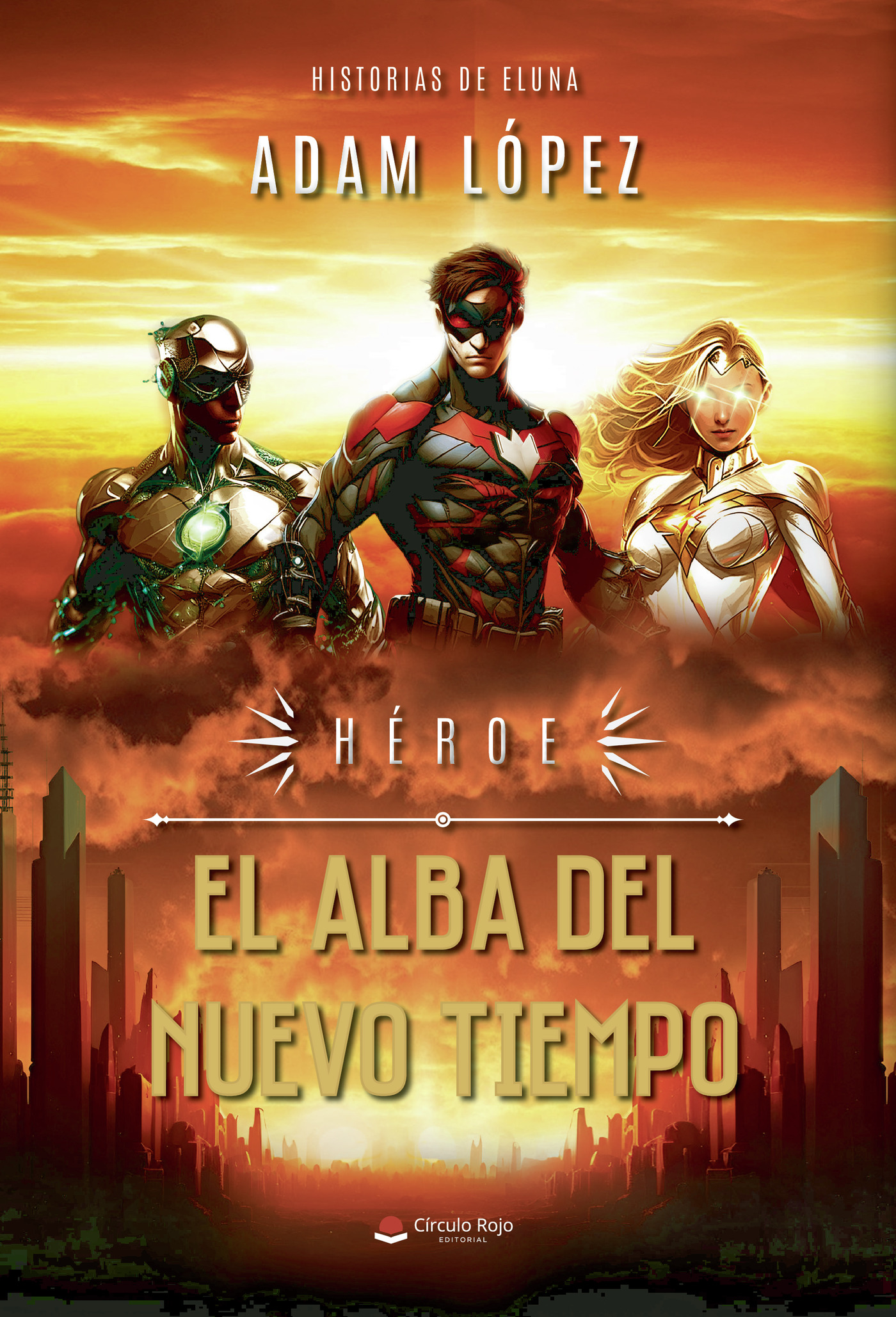 Portada de Héroe: El alba del nuevo tiempo