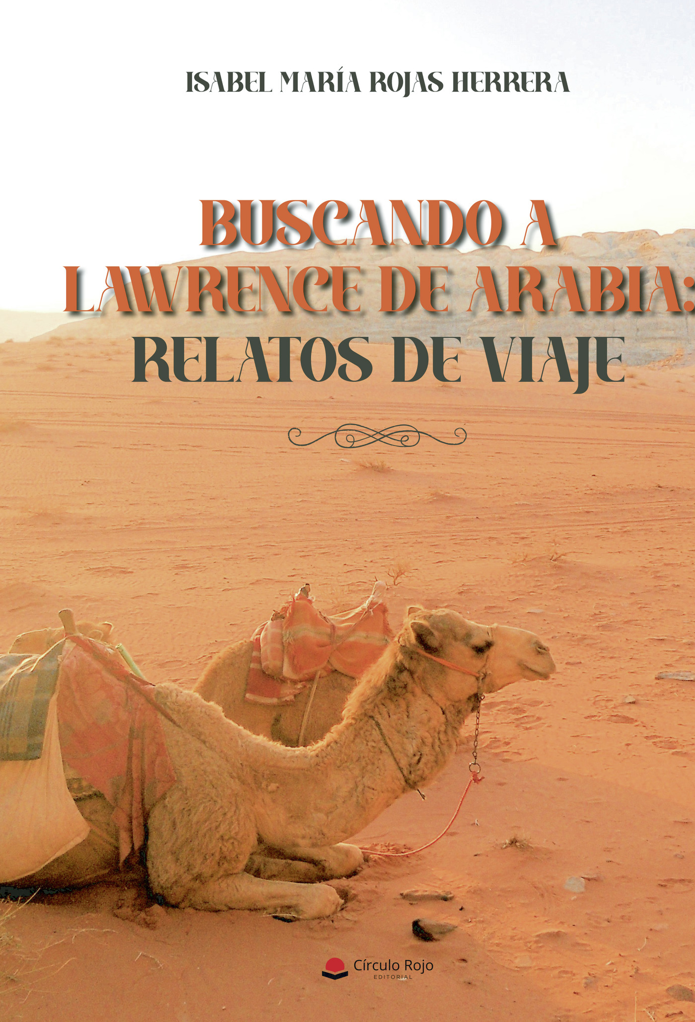 Portada de Buscando a Lawrence de Arabia: relatos de viaje