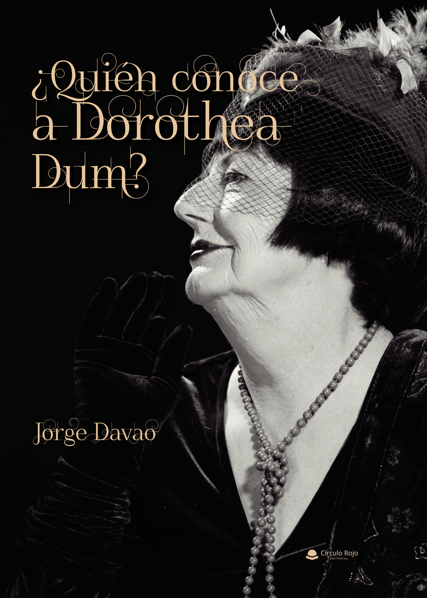 Portada de ¿Quién conoce a Dorothea Dum? · Jorge Davao