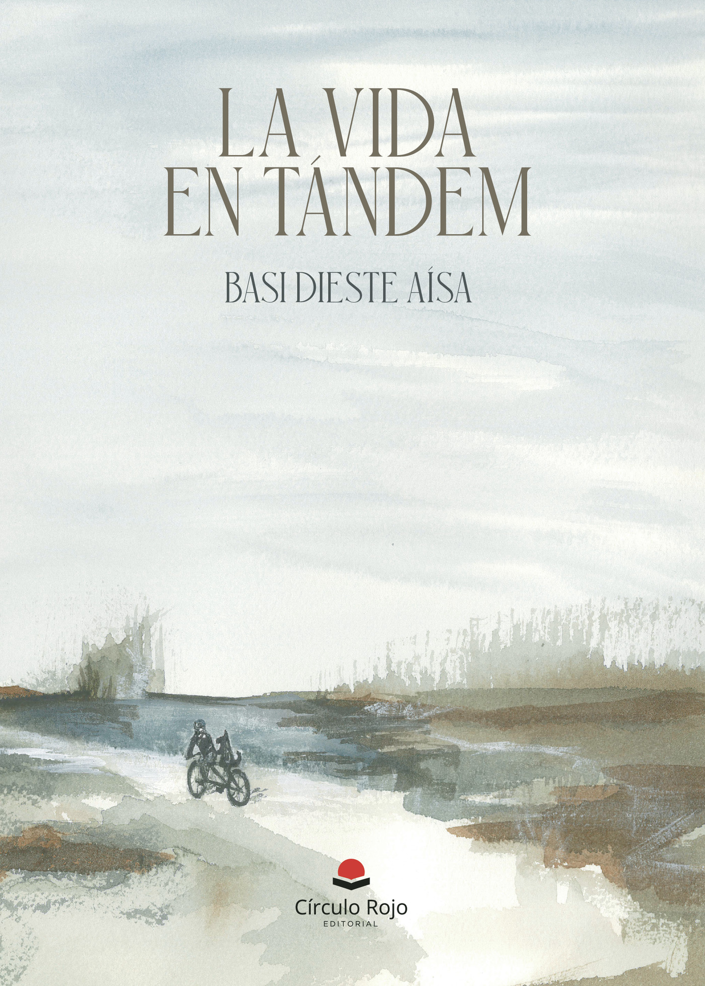 Portada de La vida en tándem · Basi Dieste Aísa