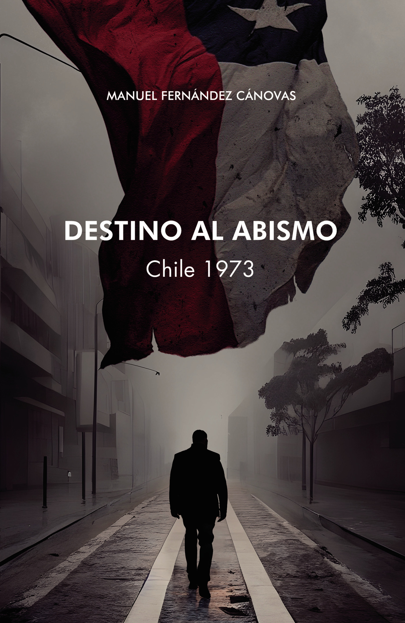Portada de Destino al Abismo. Chile 1973.