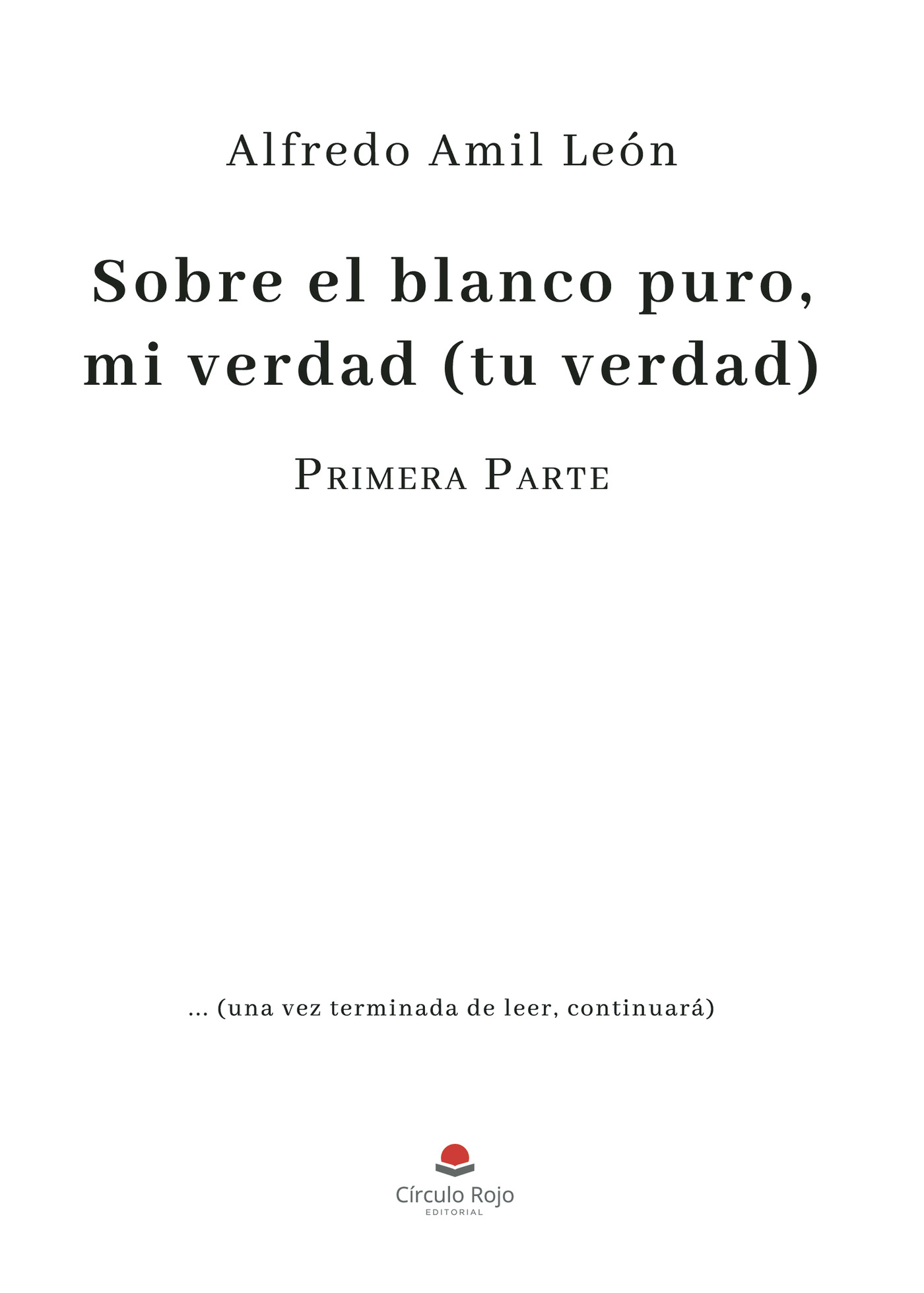 Portada de Sobre el blanco puro, mi verdad (Tu verdad)