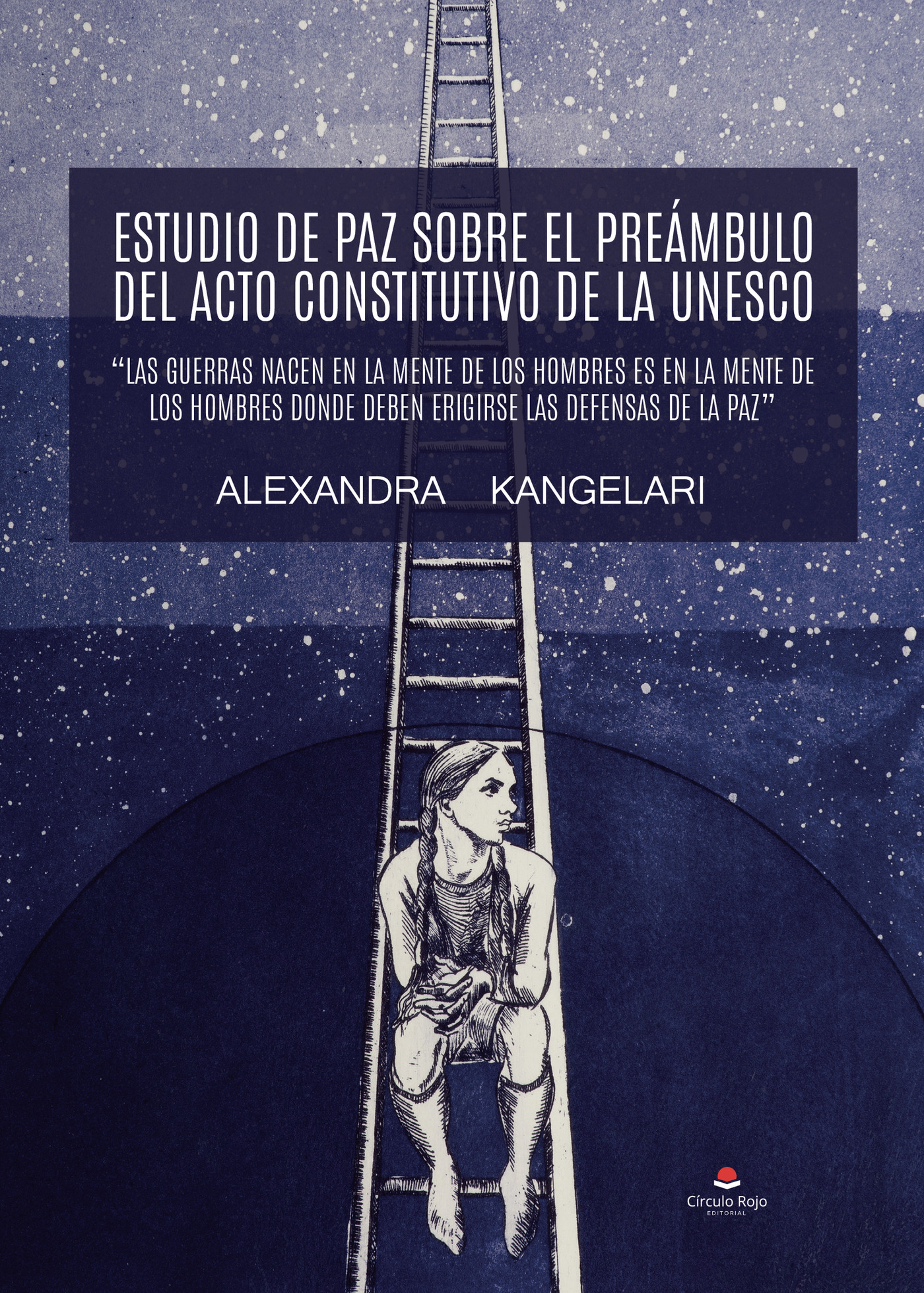 Portada de Estudio de paz sobre el Preámbulo del Acto Constitutivo de la Unesco Las guerras nacen en la mente de los hombres es en la mente de los hombres donde deben erigirse las defensas de la paz