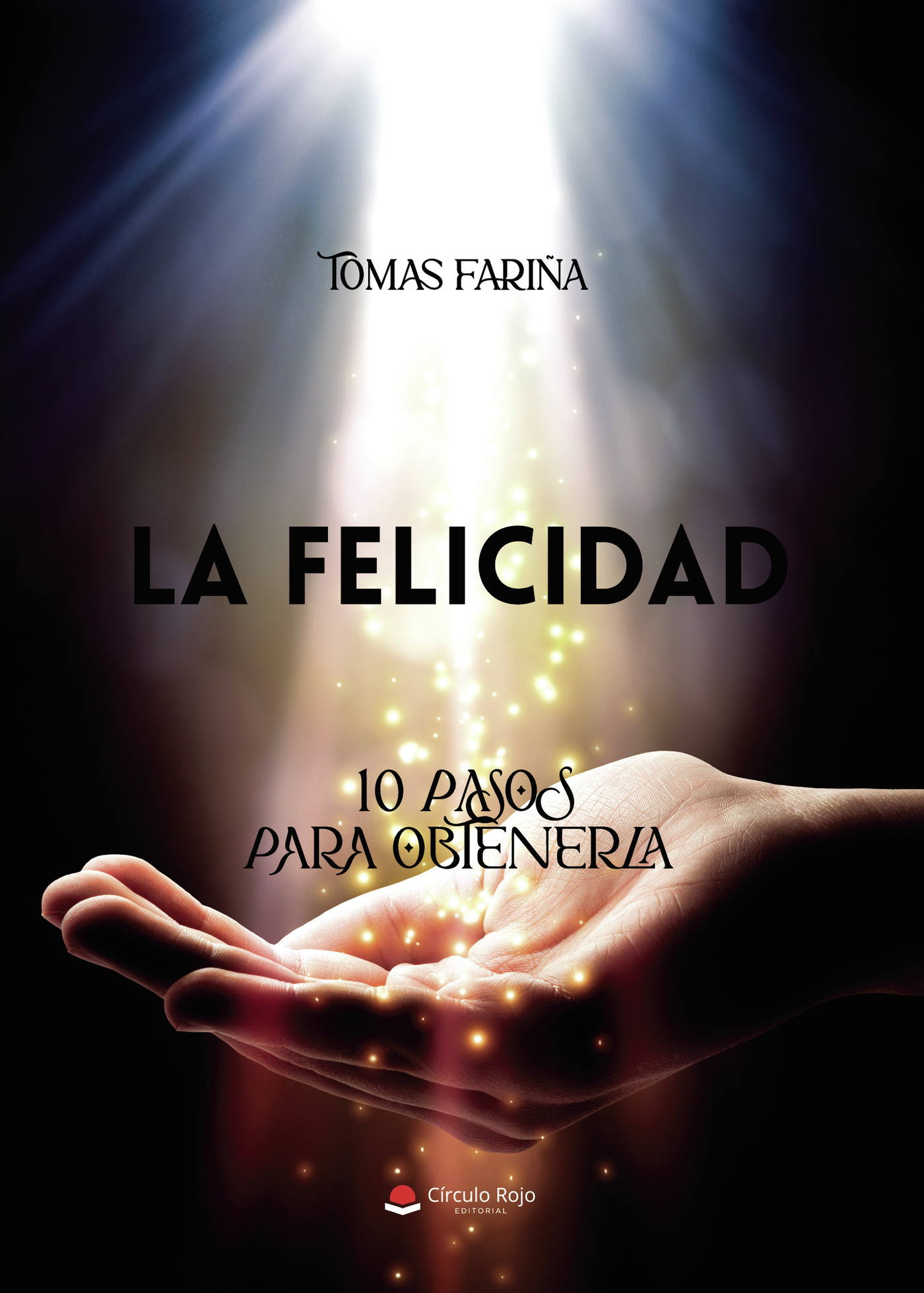 Portada de La felicidad, 10 pasos para obtenerla