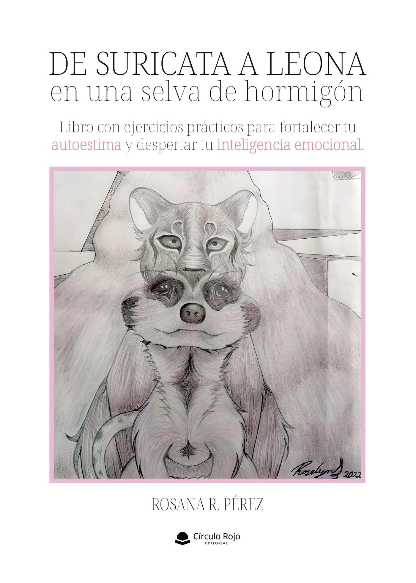 Portada de De suricata a leona en una selva de hormigón