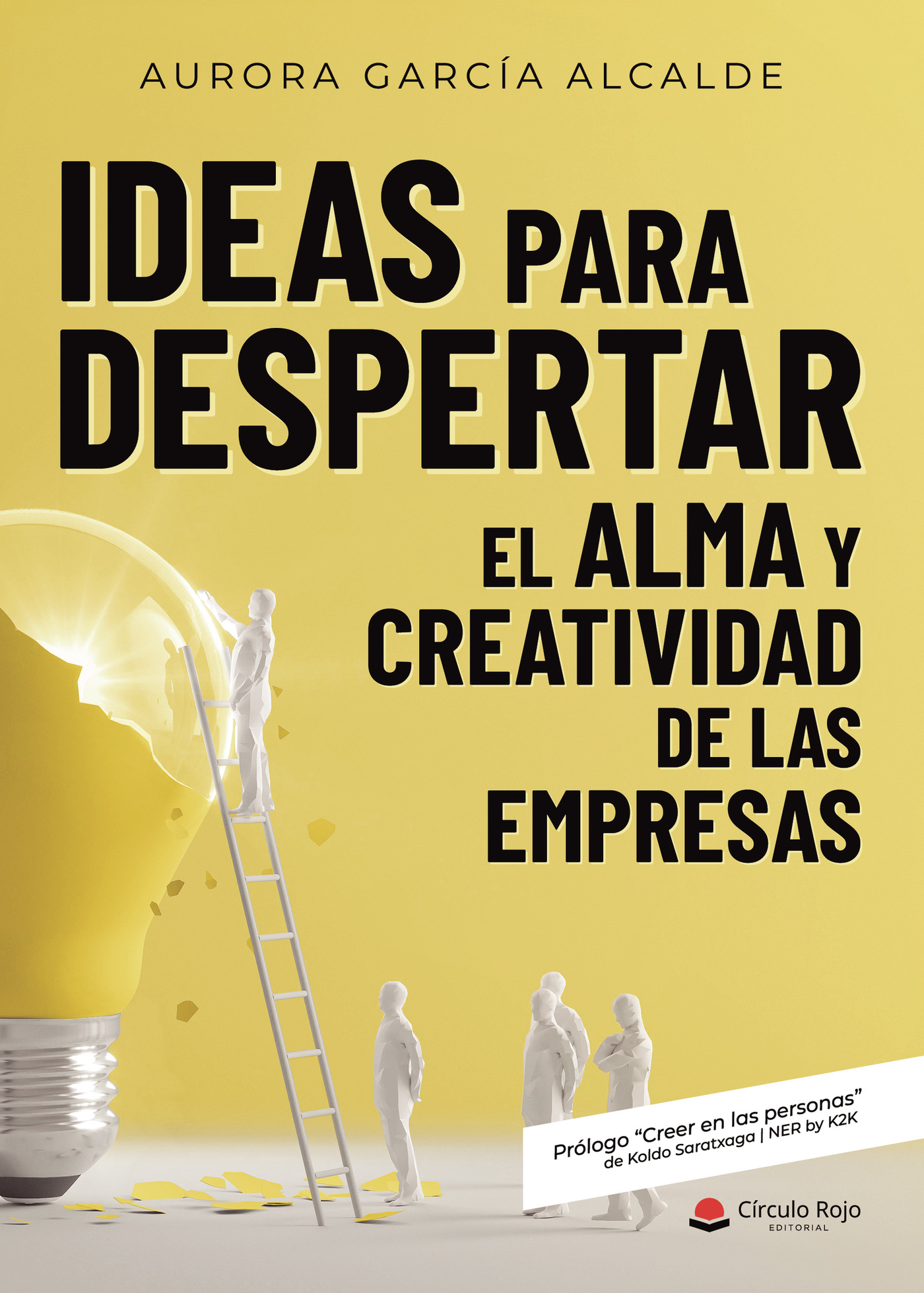 Portada de Ideas para despertar el alma y creatividad de las empresas