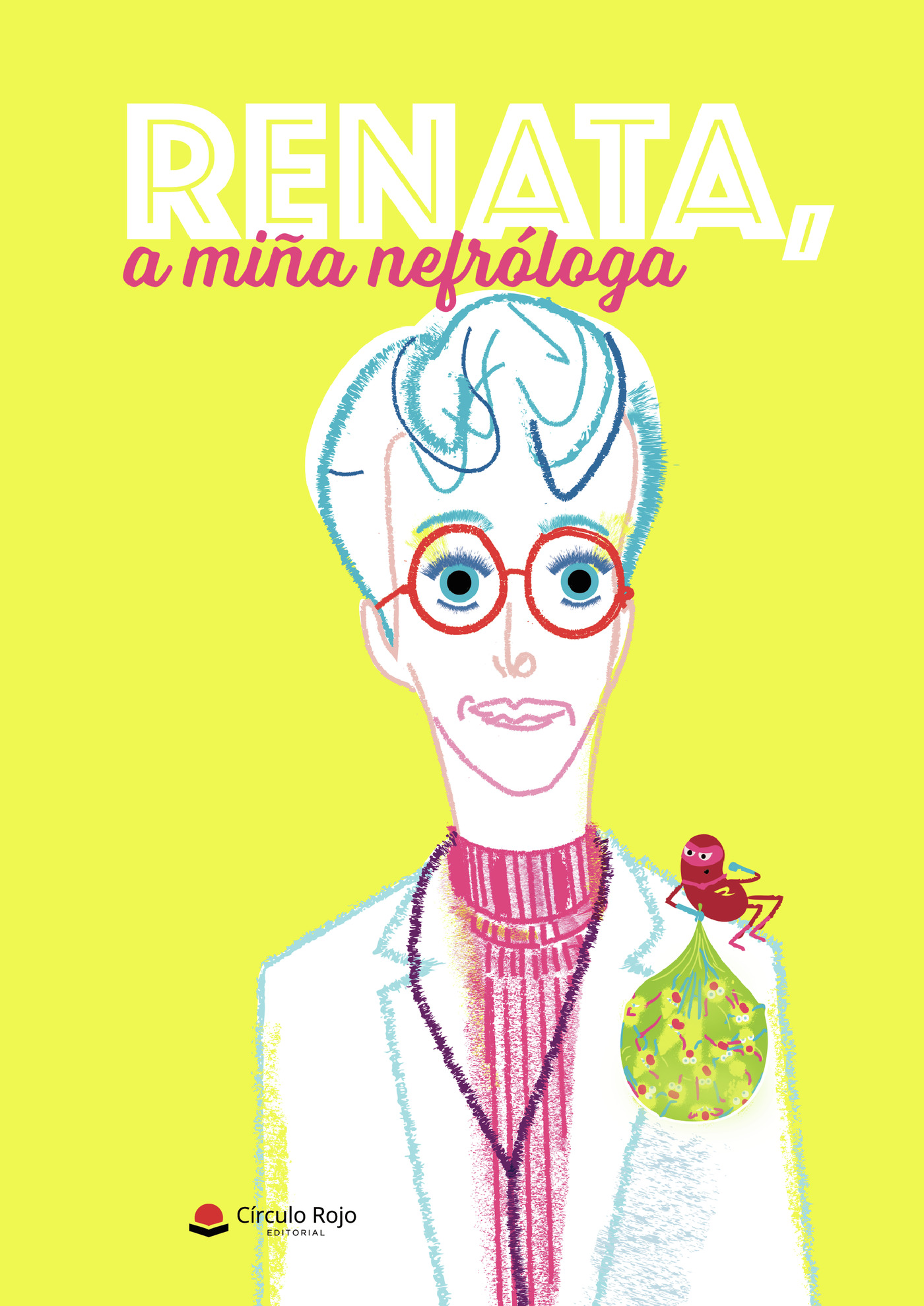 Portada de Renata, a miña nefróloga · Mª Dolores Arenas Jiménez