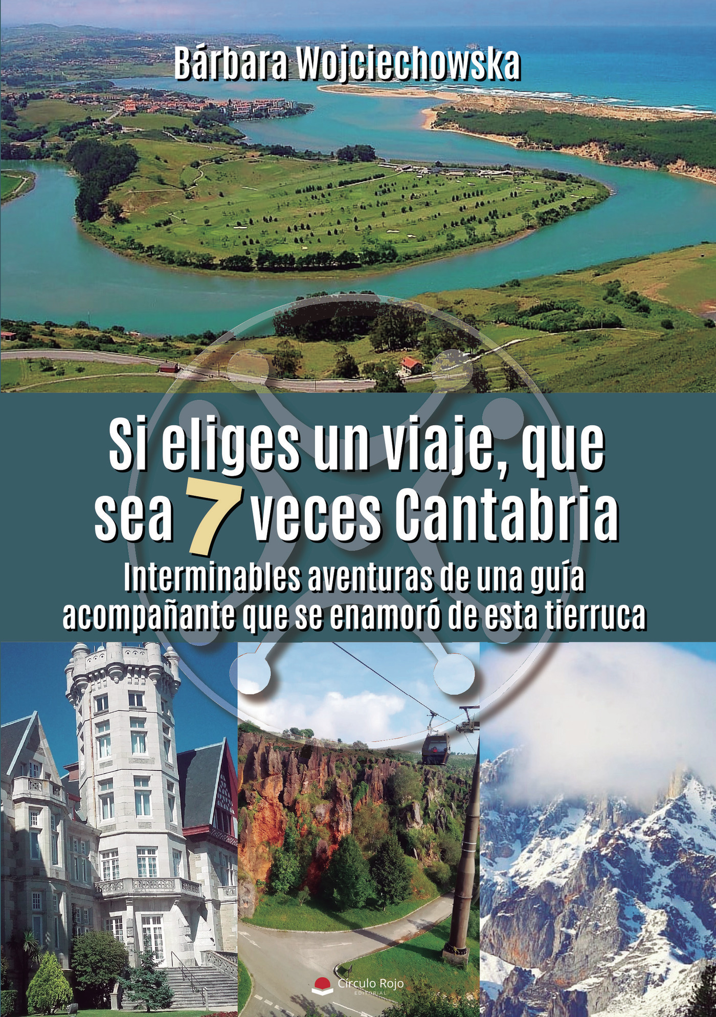 Portada de Si eliges un viaje, que sea 7 veces Cantabria