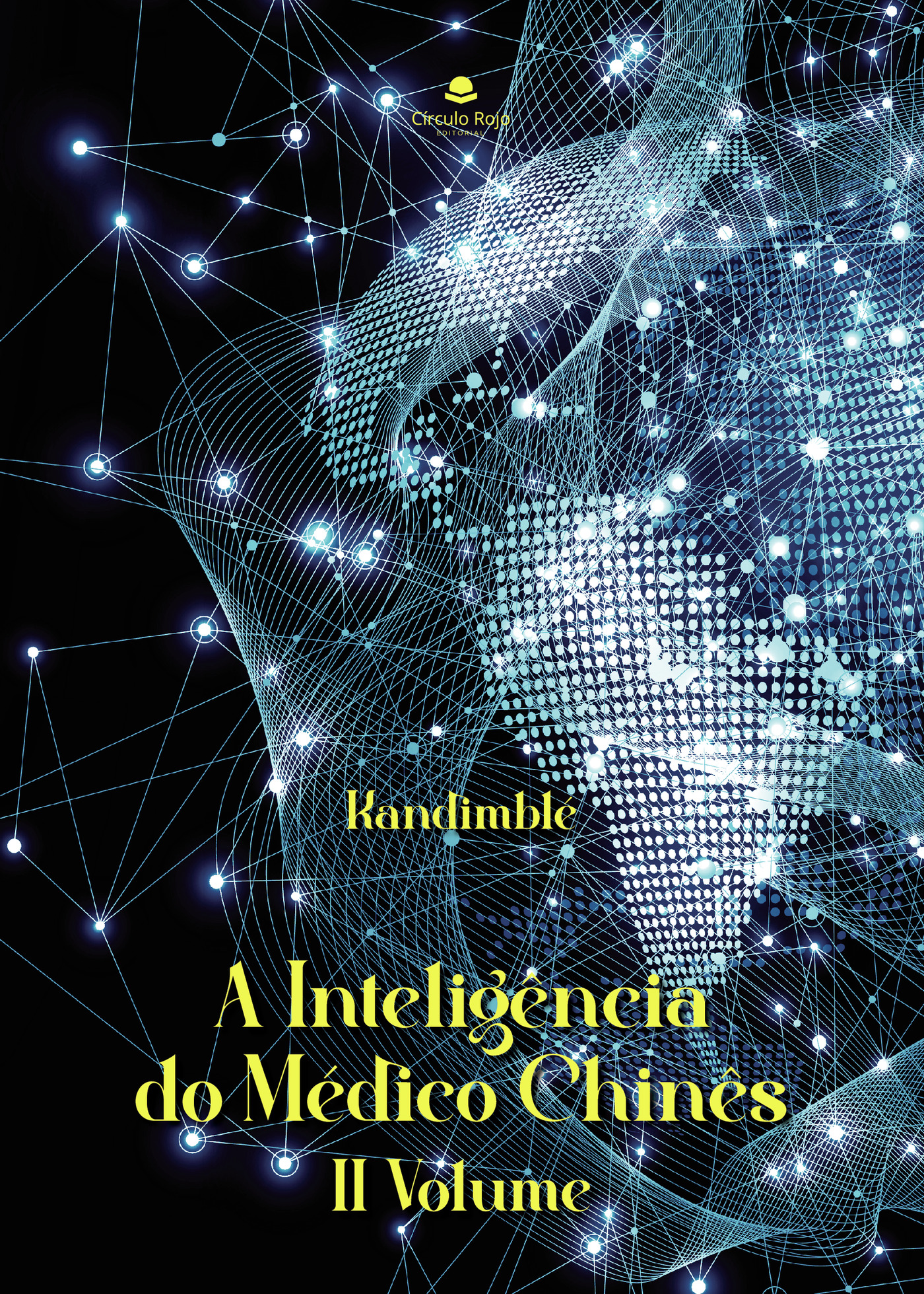 Portada de A InteligÛªncia do Médico ChinÛªs II Volume