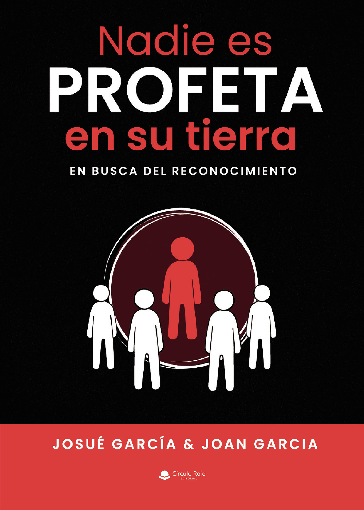 Portada de Nadie es profeta en su tierra. En busca del reconocimiento