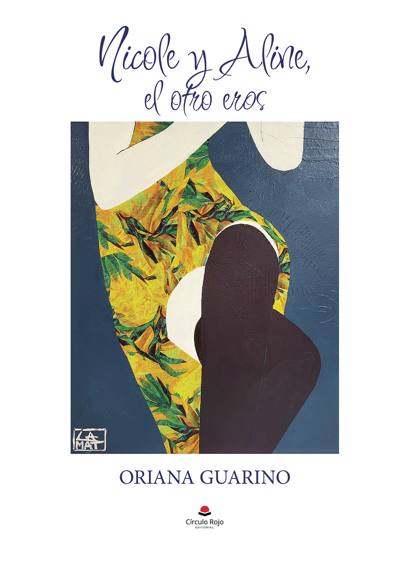 Portada de Nicole y Aline: el otro eros · Oriana Guarino