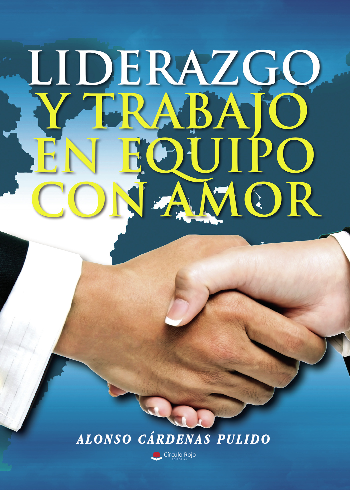 Portada de Liderazgo y Trabajo en Equipo con Amor
