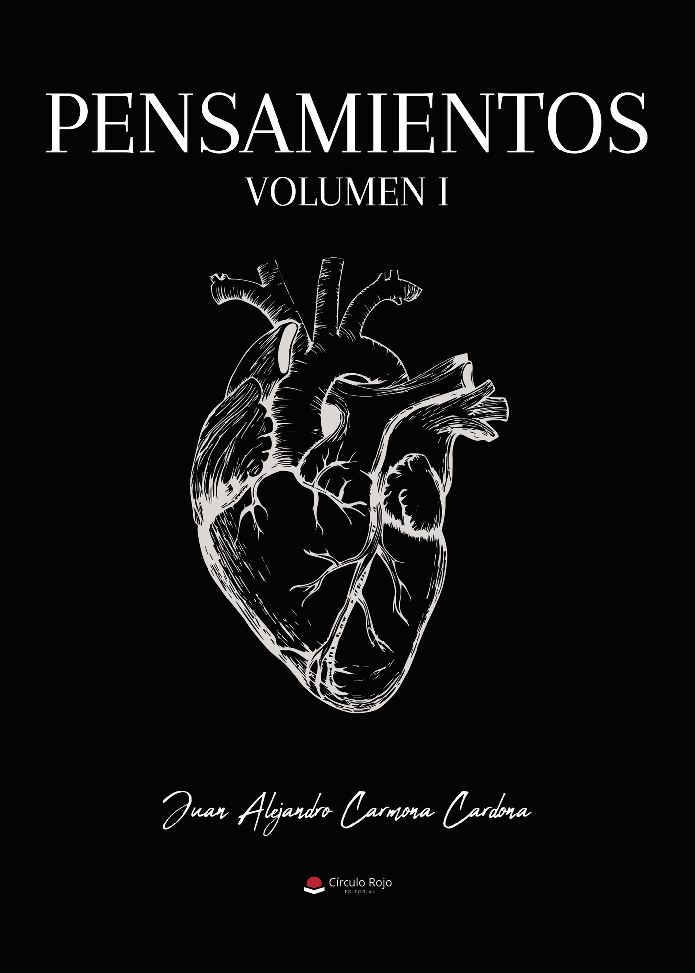 Portada de Pensamientos. Volumen I · Juan Alejandro Carmona Cardona