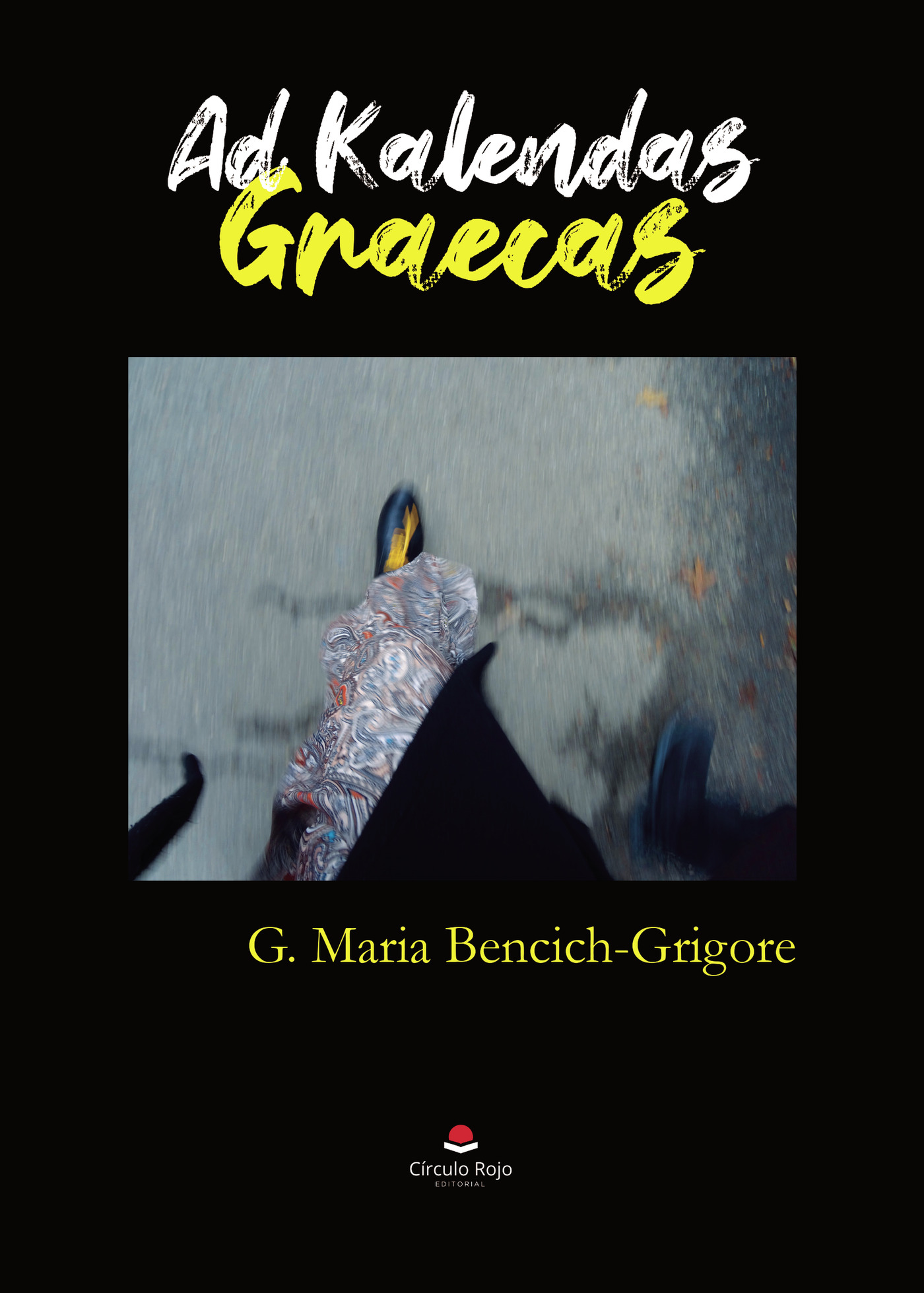 Portada de Ad Kalendas Graecas · Georgiana Maria Grigore