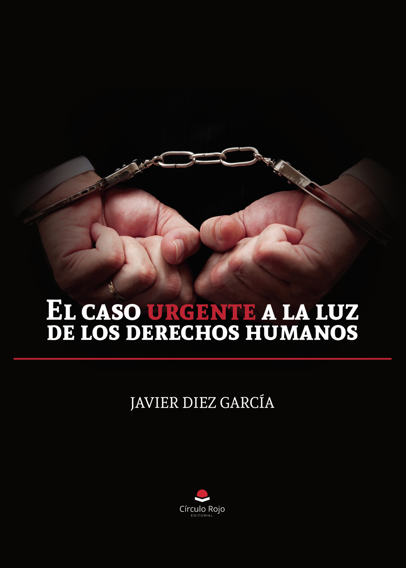 Portada de El caso urgente a la luz de los derechos humanos