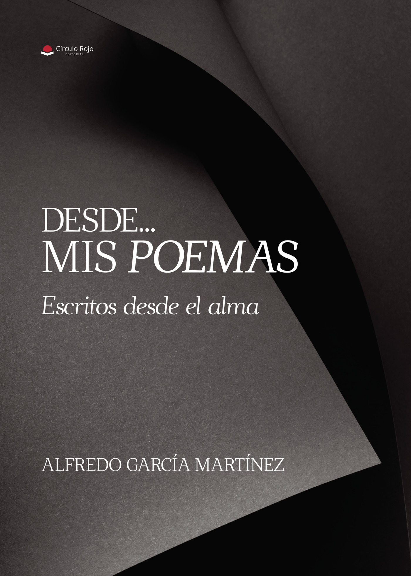 Portada de Desde... mis poemas escritos desde el alma