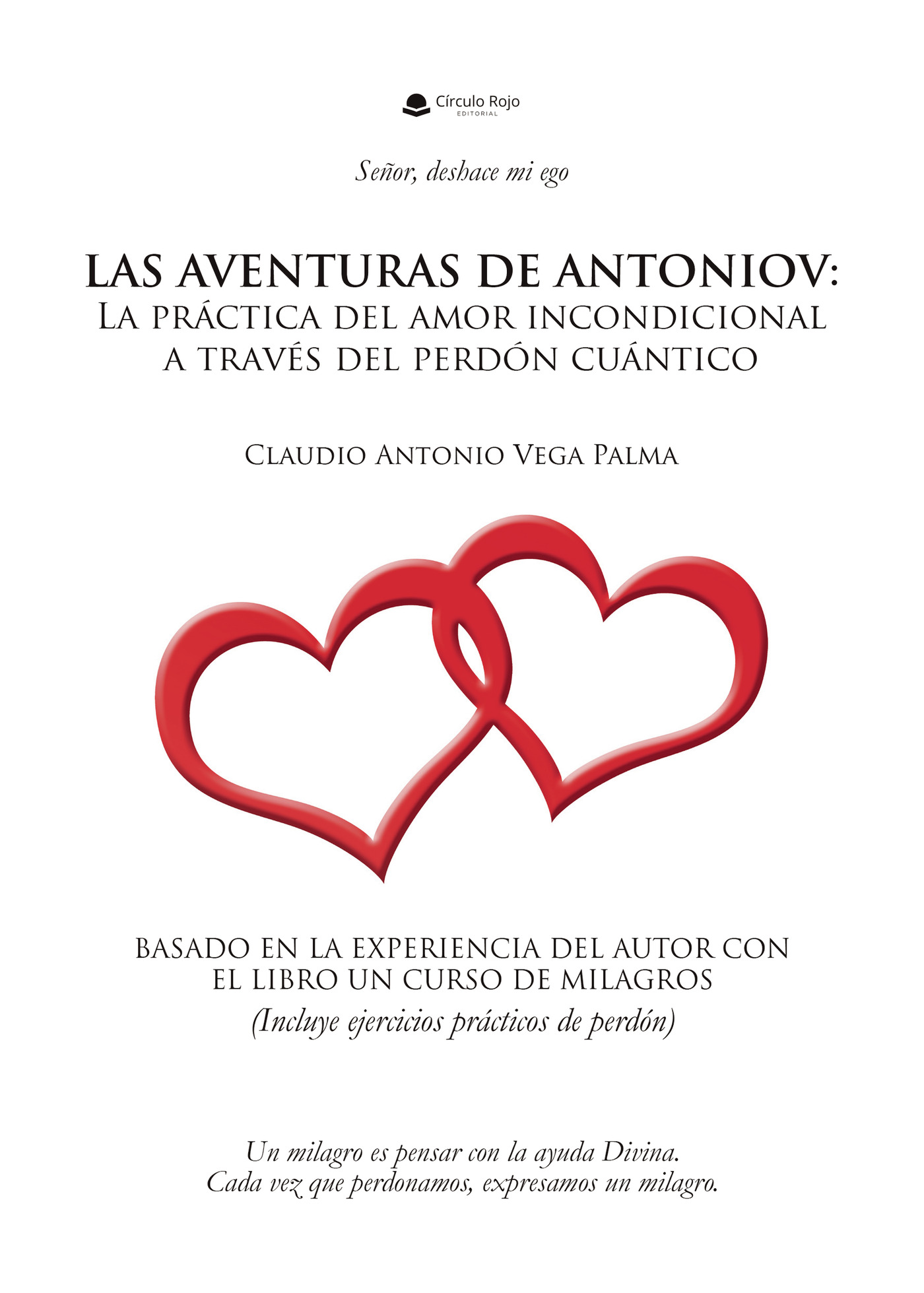 Portada de Las aventuras de Antoniov: la práctica del amor incondicional a través del perdón cuántico.
