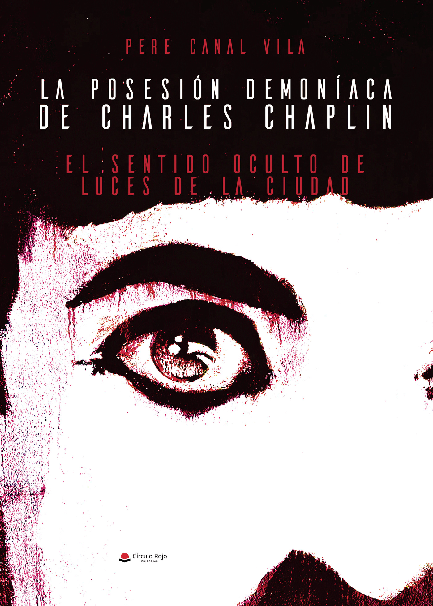Portada de La posesión demoníaca de Charles Chaplin · Pere Canal Vila