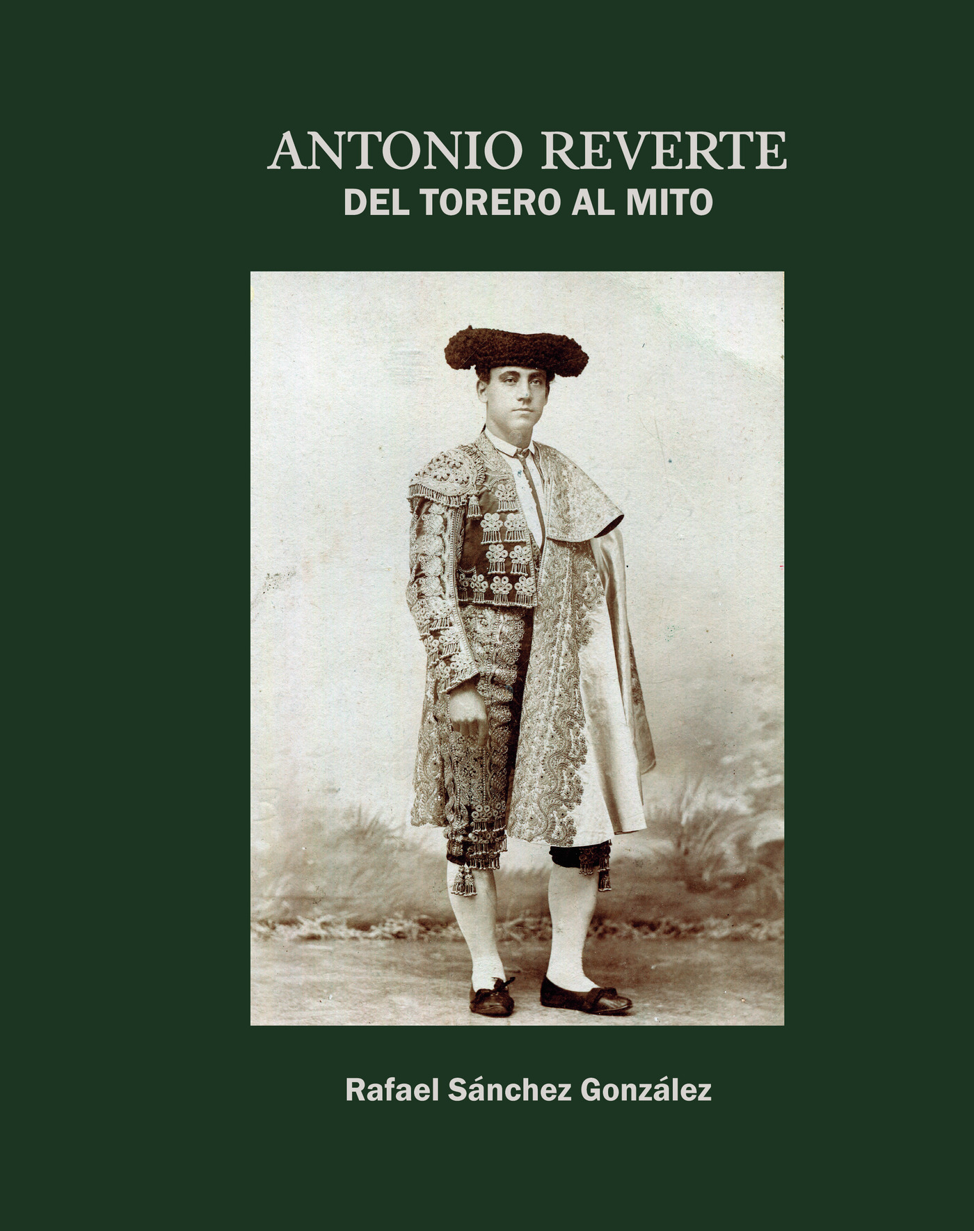 Portada de Antonio Reverte. Del torero al mito