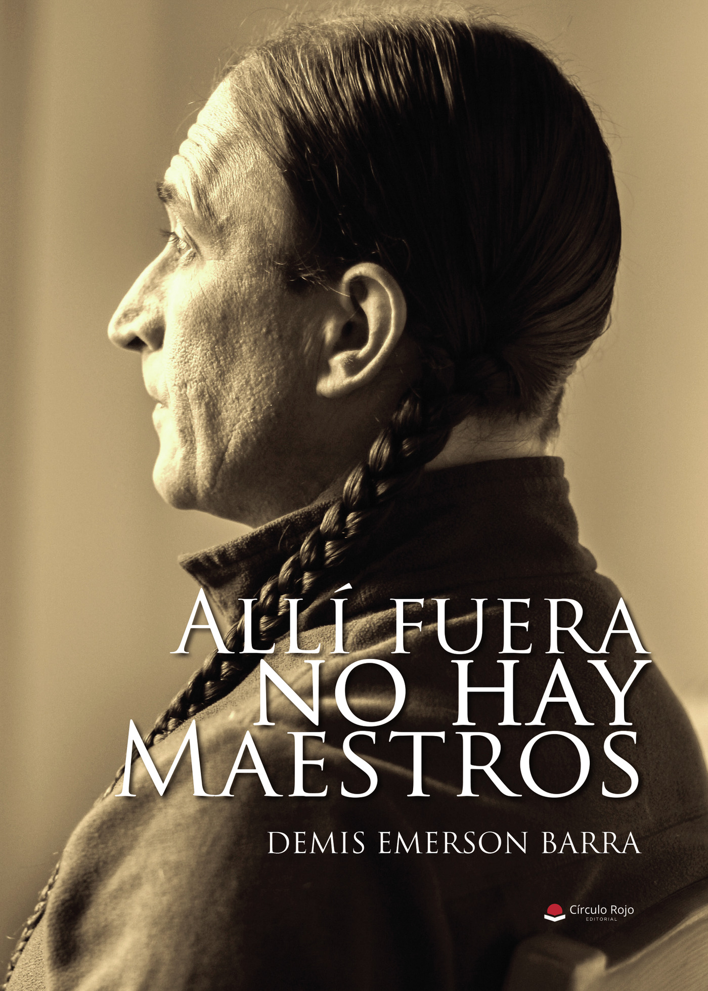 Portada de Allí fuera no hay Maestros · Demis Emerson Barra