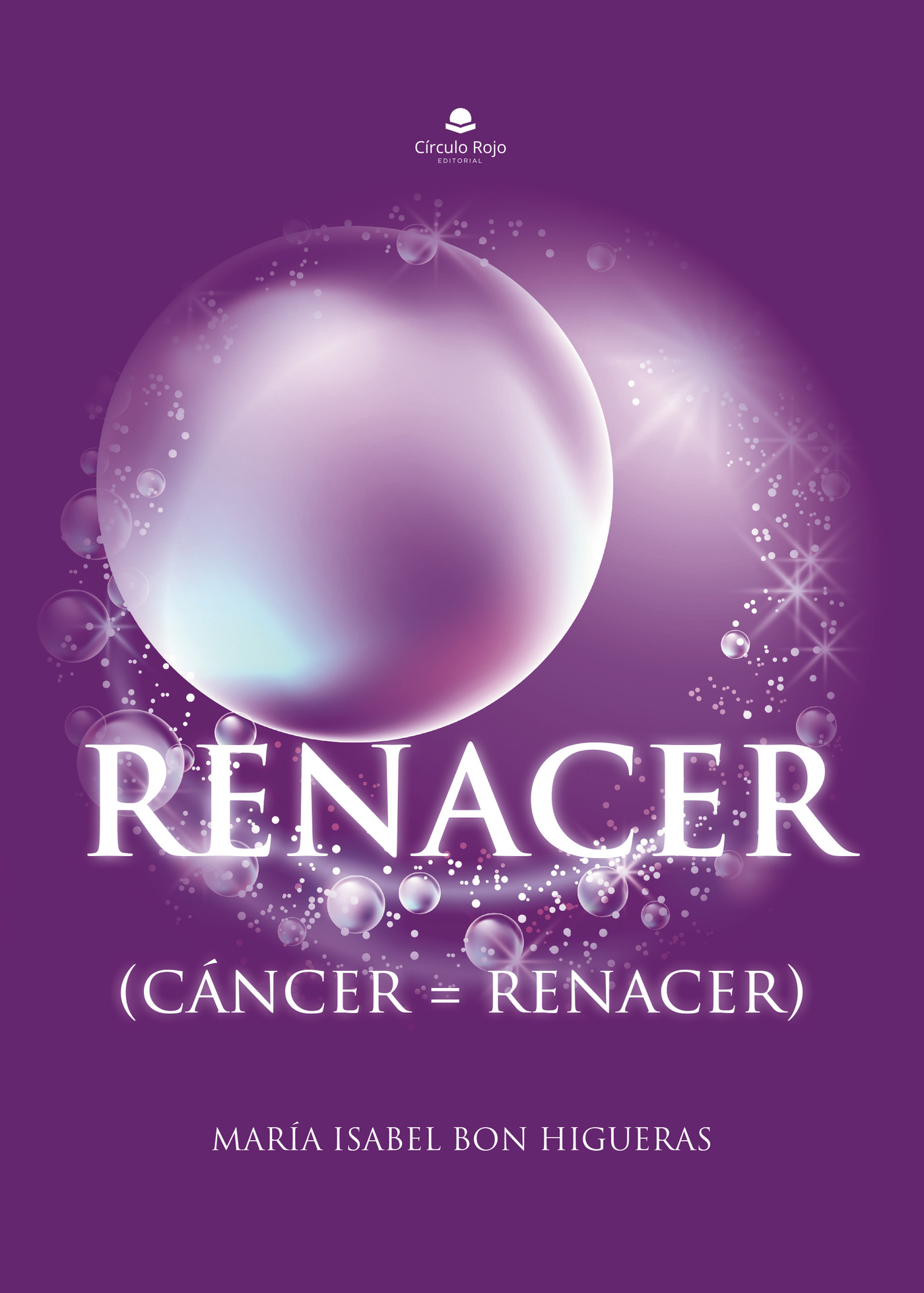 Portada de Renacer (cáncer = renacer)