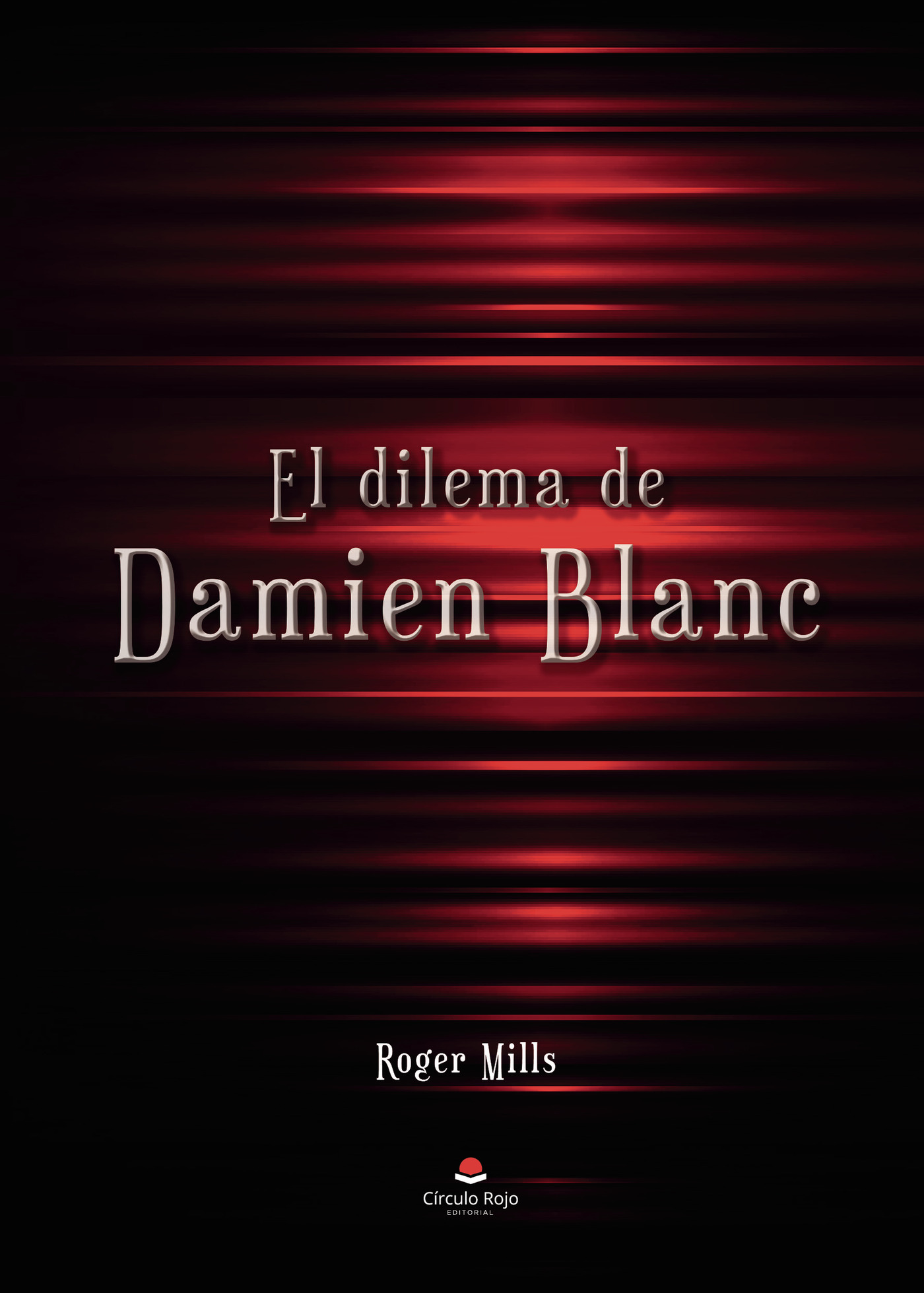 Portada de El dilema de Damien Blanc · Roger Salomón Mills Pérez