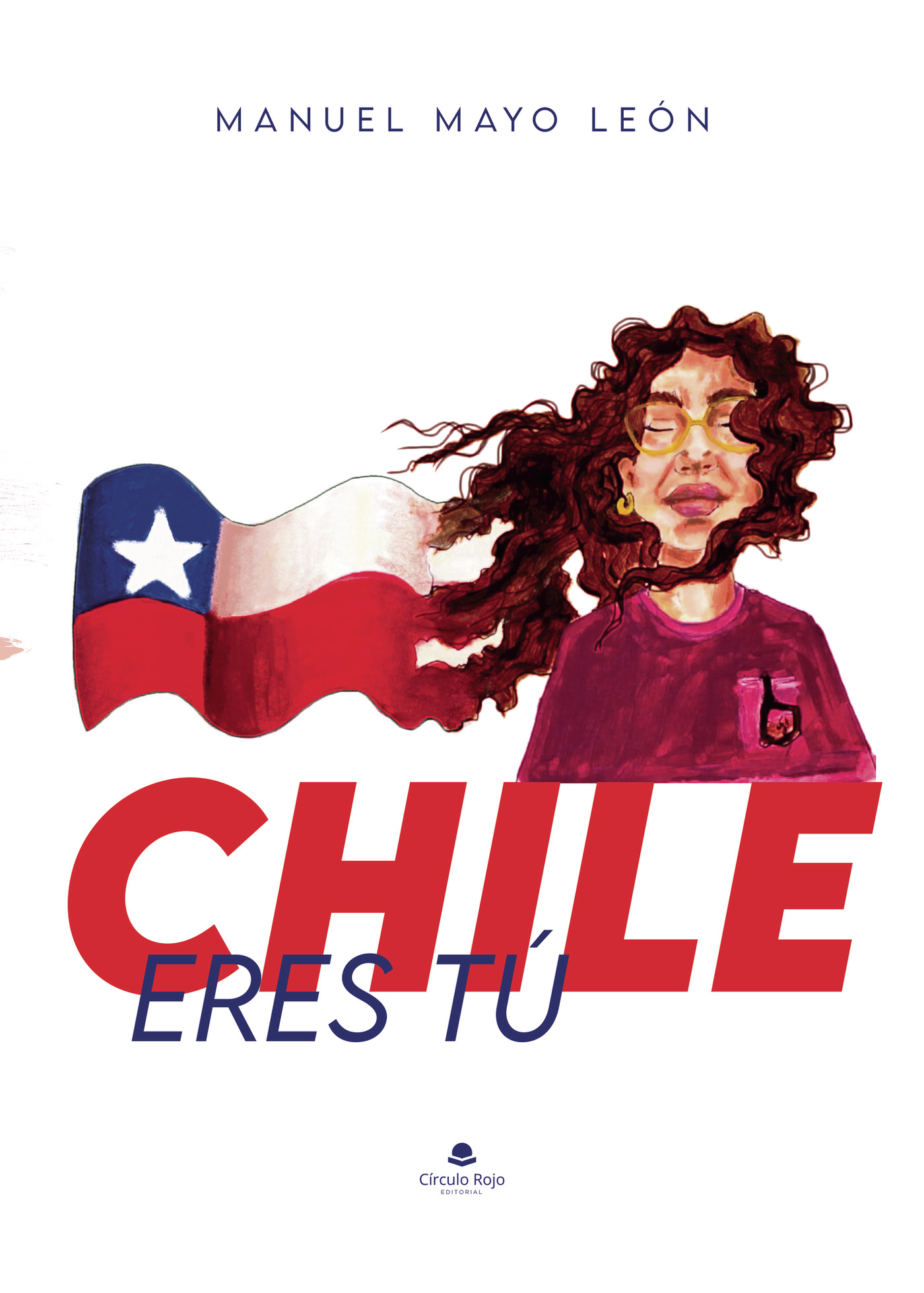 Portada de Chile eres tú · Manuel Mayo León