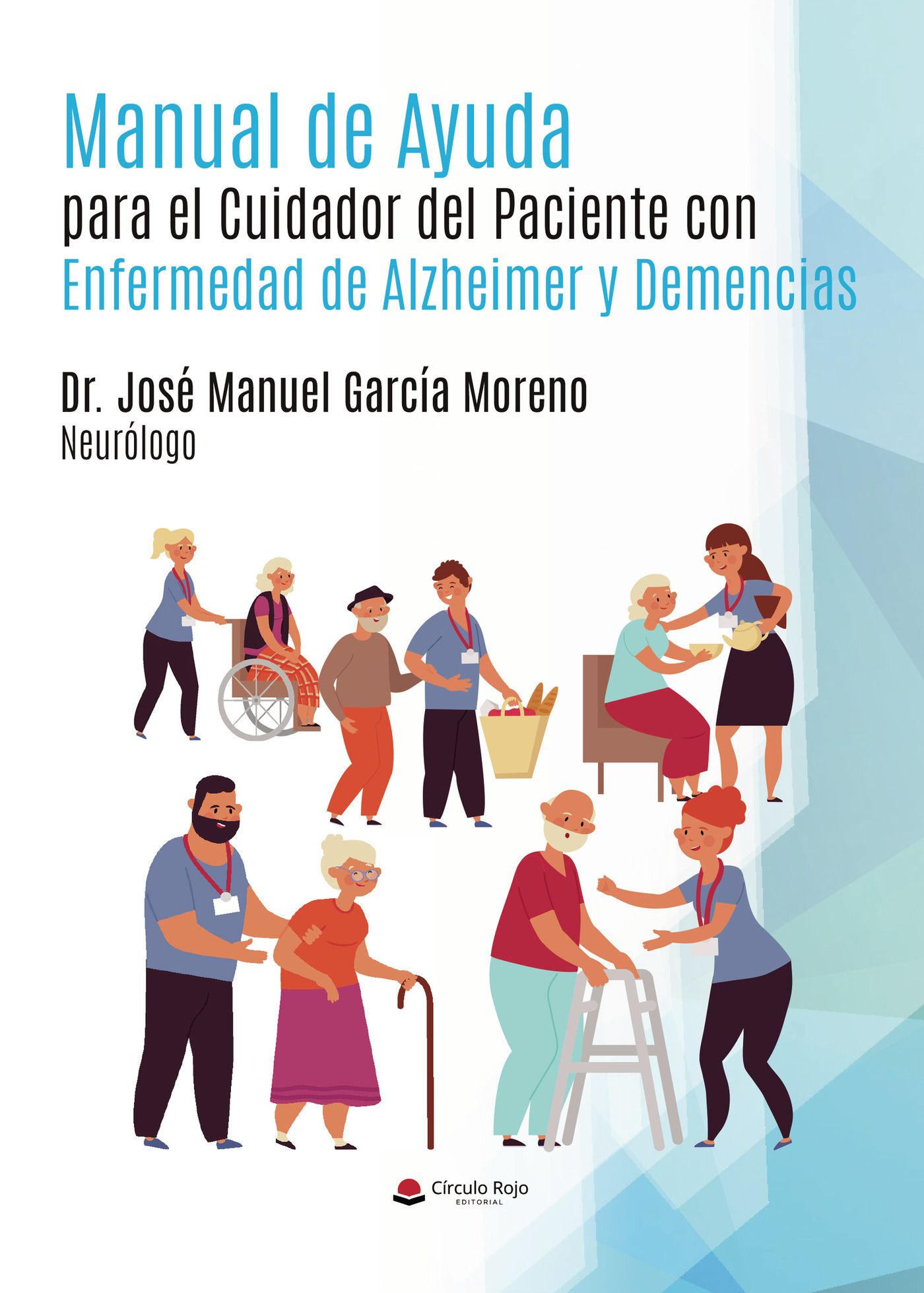Portada de Manual de Ayuda para el Cuidador del Paciente con Enfermedad de Alzheimer y Demencias
