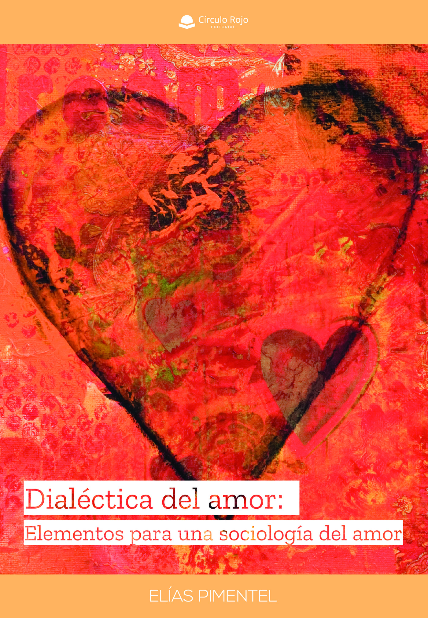 Portada de Dialéctica del amor: Elementos para una sociología del amor