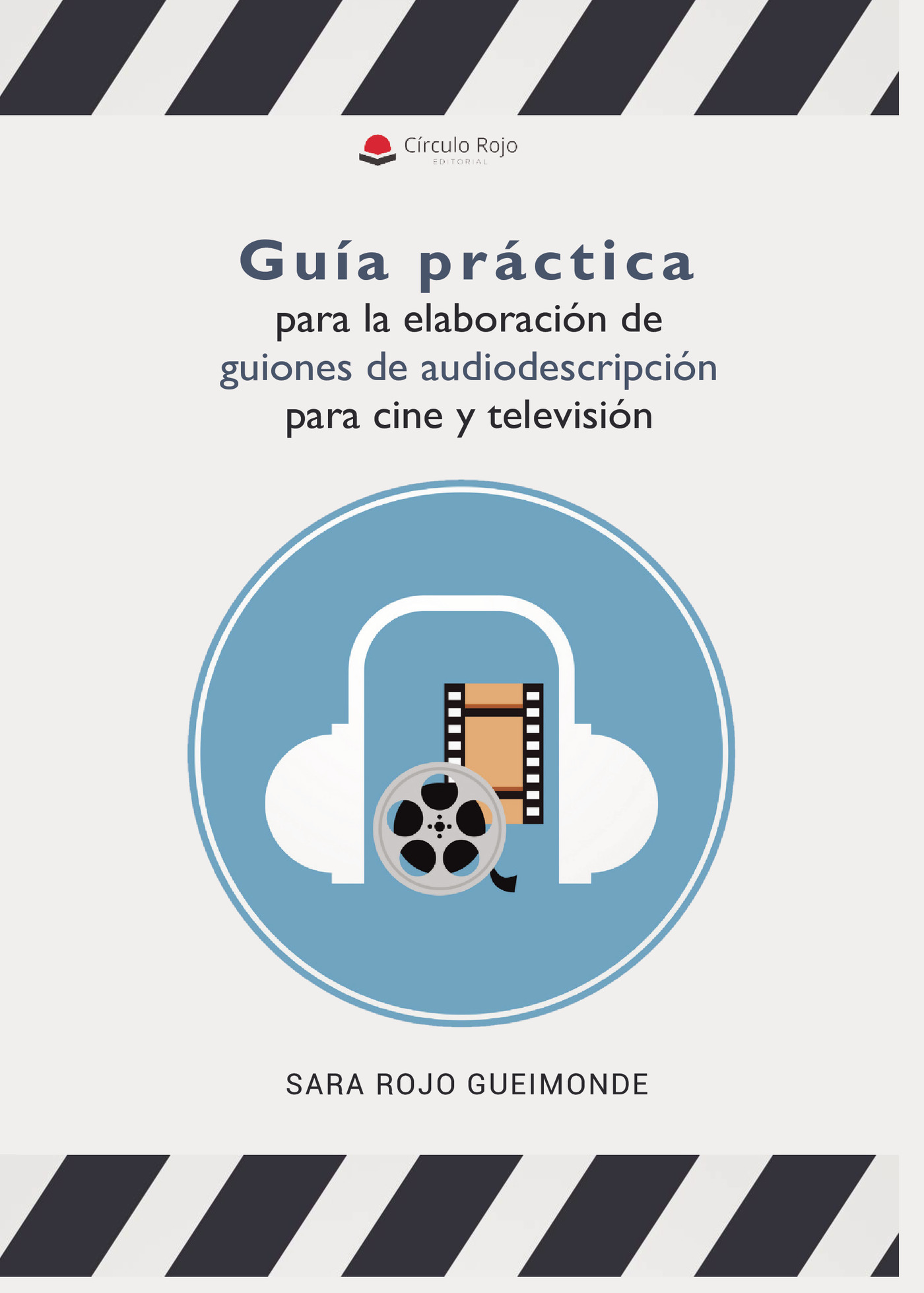 Portada de Guía práctica para la elaboración de guiones de audiodescripción para cine y televisión