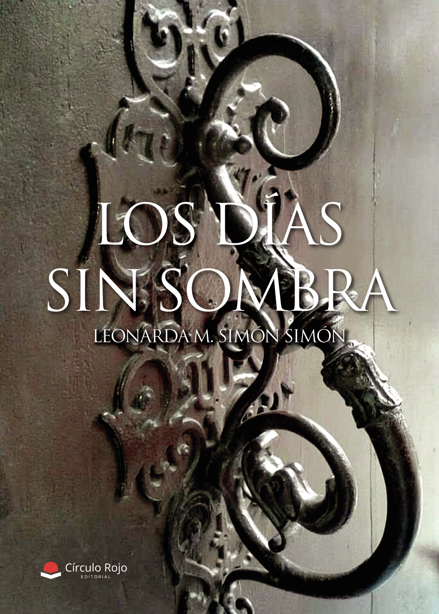Portada de Los Días Sin Sombra · Leonarda M Simón Simón