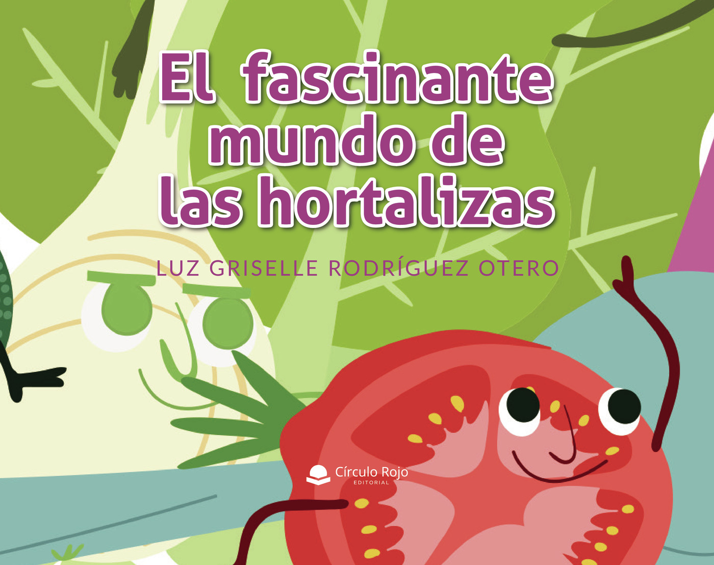 Portada de El fascinante mundo de las hortalizas