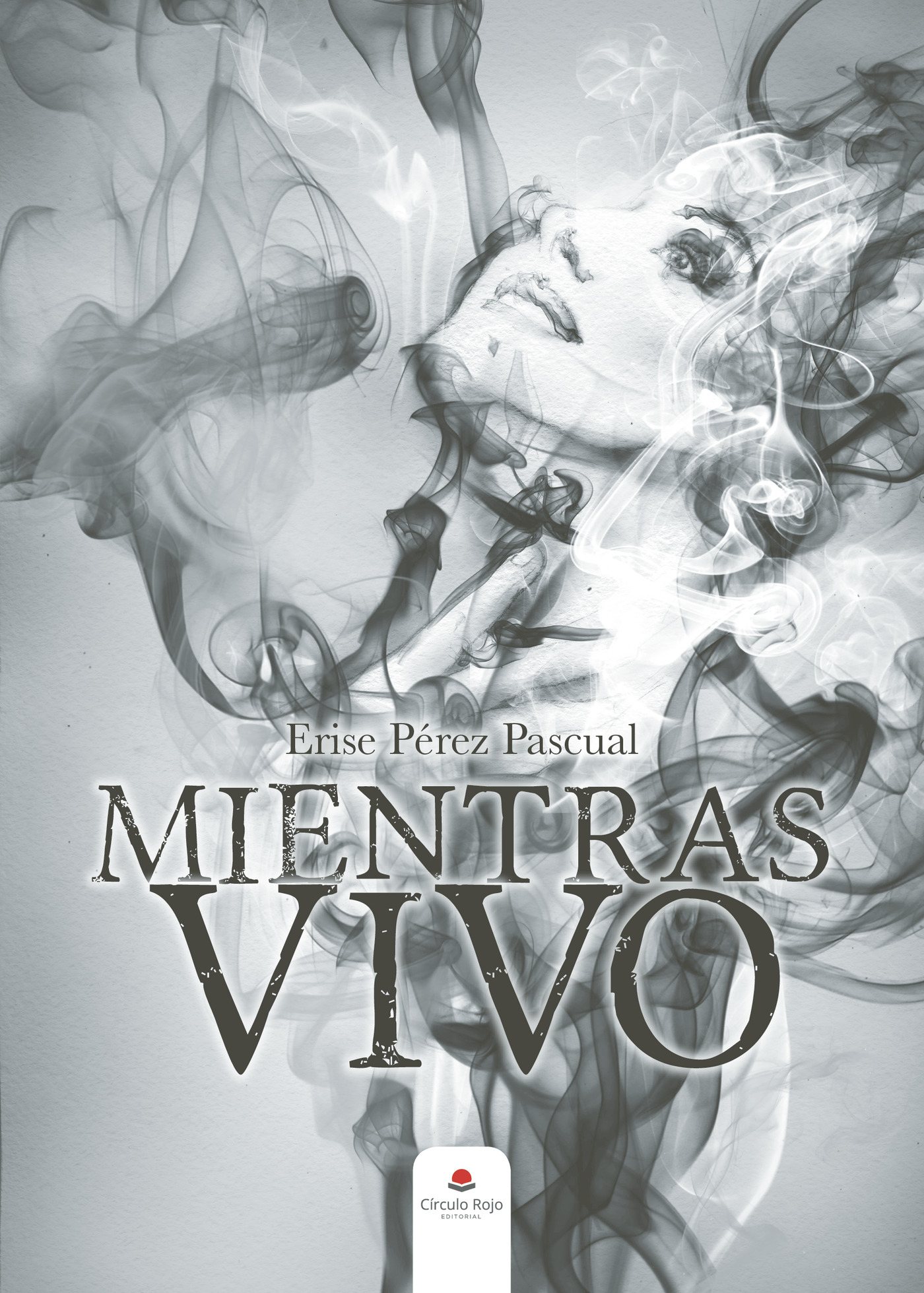 Portada de Mientras vivo · Erise Pérez Pascual