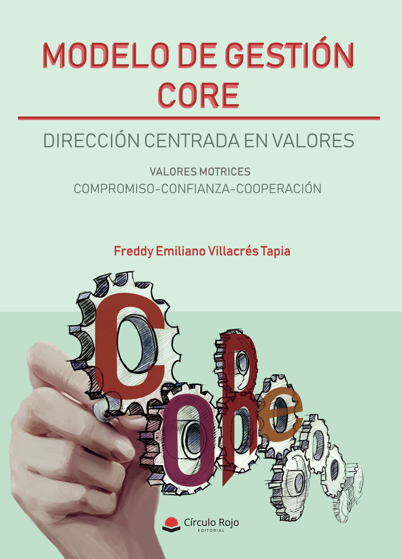 Portada de Modelo de gestión CORE: Dirección centrada en valores