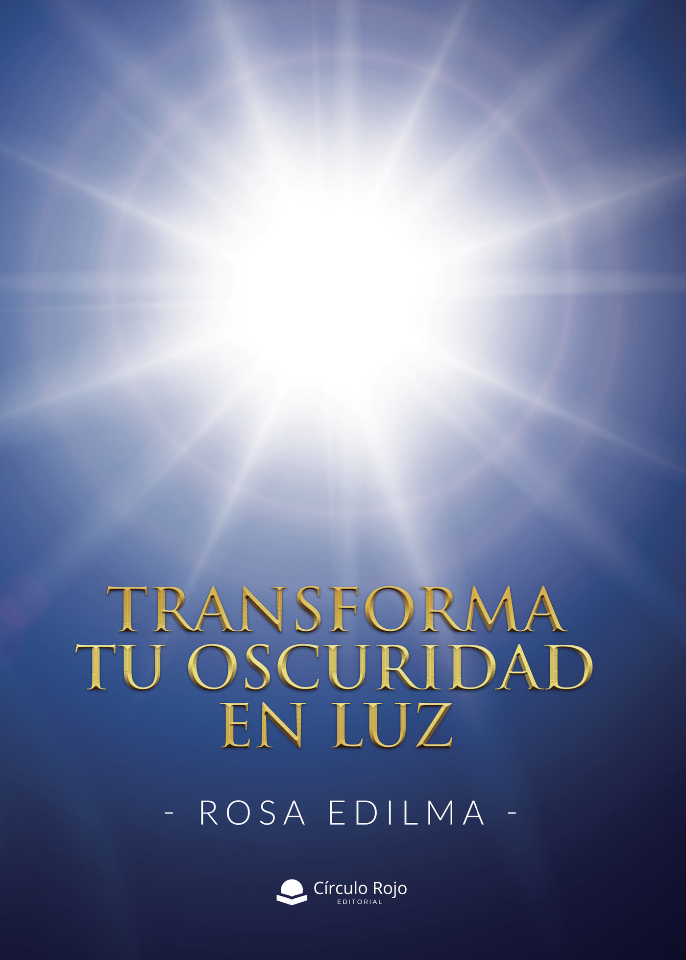 Portada de Transforma tu oscuridad en luz