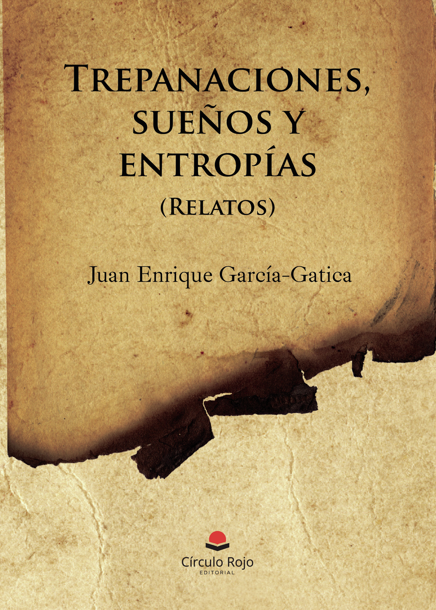 Portada de Trepanaciones, sueños y entropías · Juan Enrique García Gatica