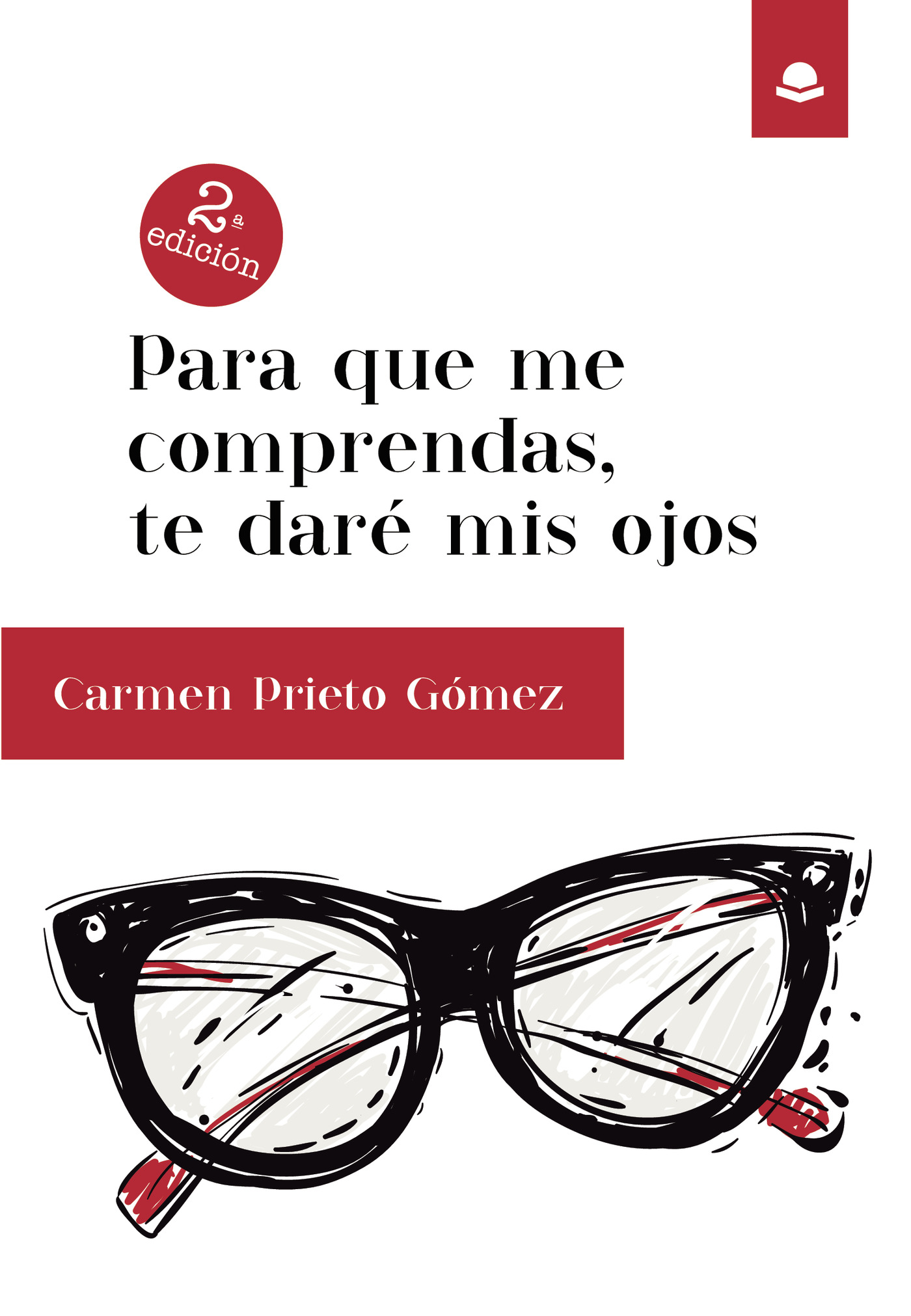 Portada de Para que me comprendas, te daré mis ojos · Carmen Prieto Gómez