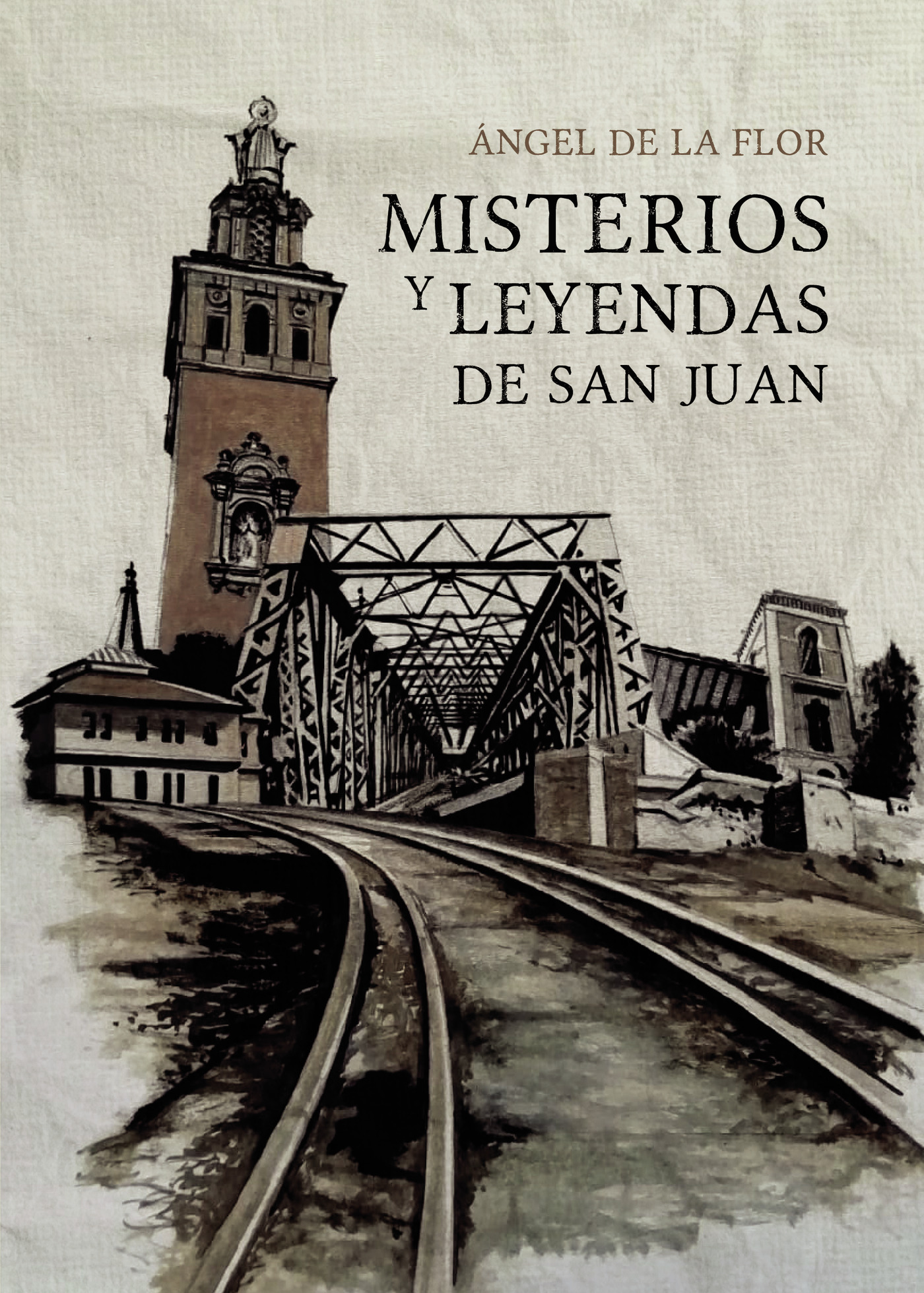 Portada de Misterios y leyendas de San Juan · Ángel de la Flor