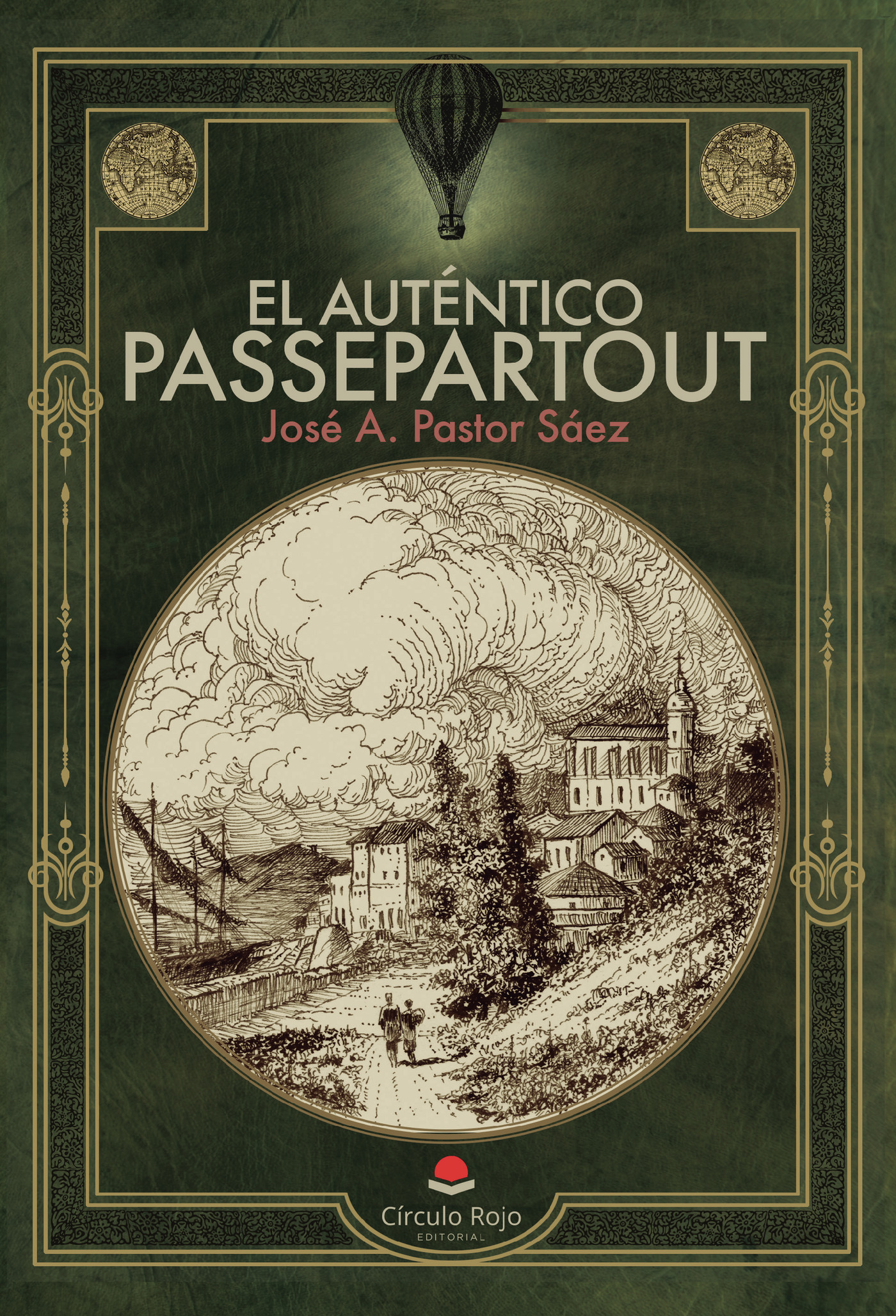 Portada de El auténtico Passepartout · José Antonio Pastor Sáez