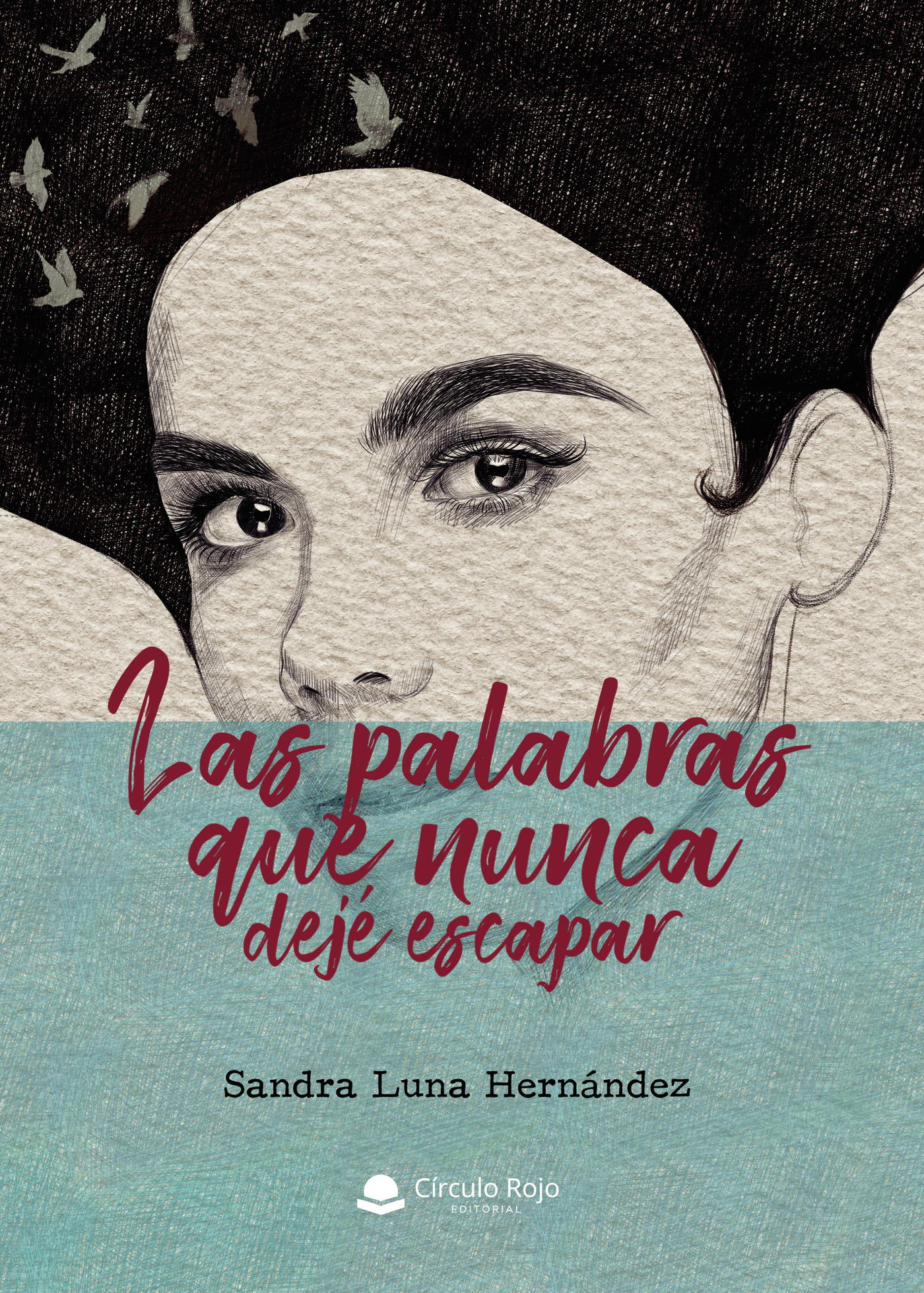 Portada de Las palabras que nunca dejé escapar