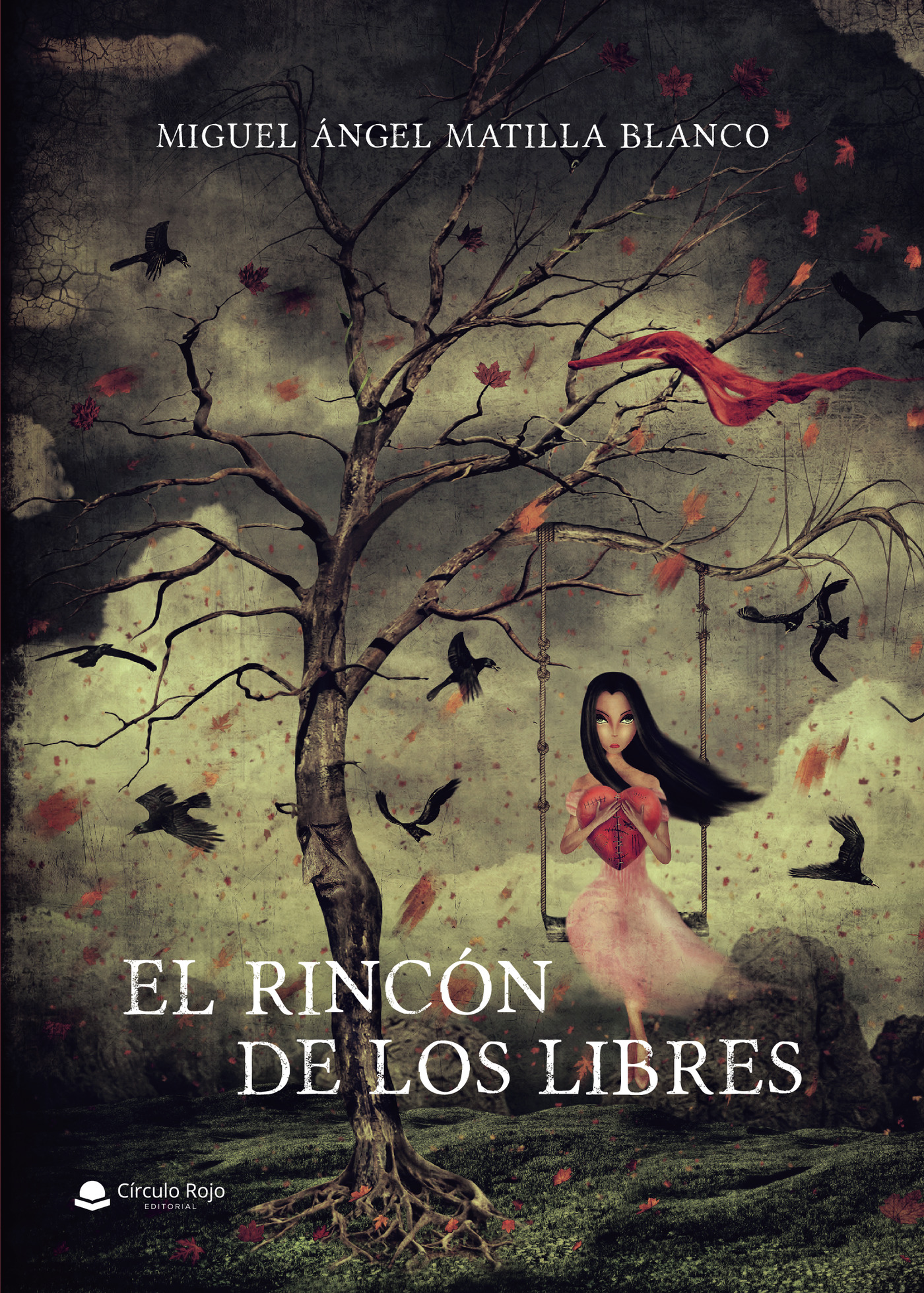 Portada de El rincón de los libres · Miguel Ángel Matilla Blanco