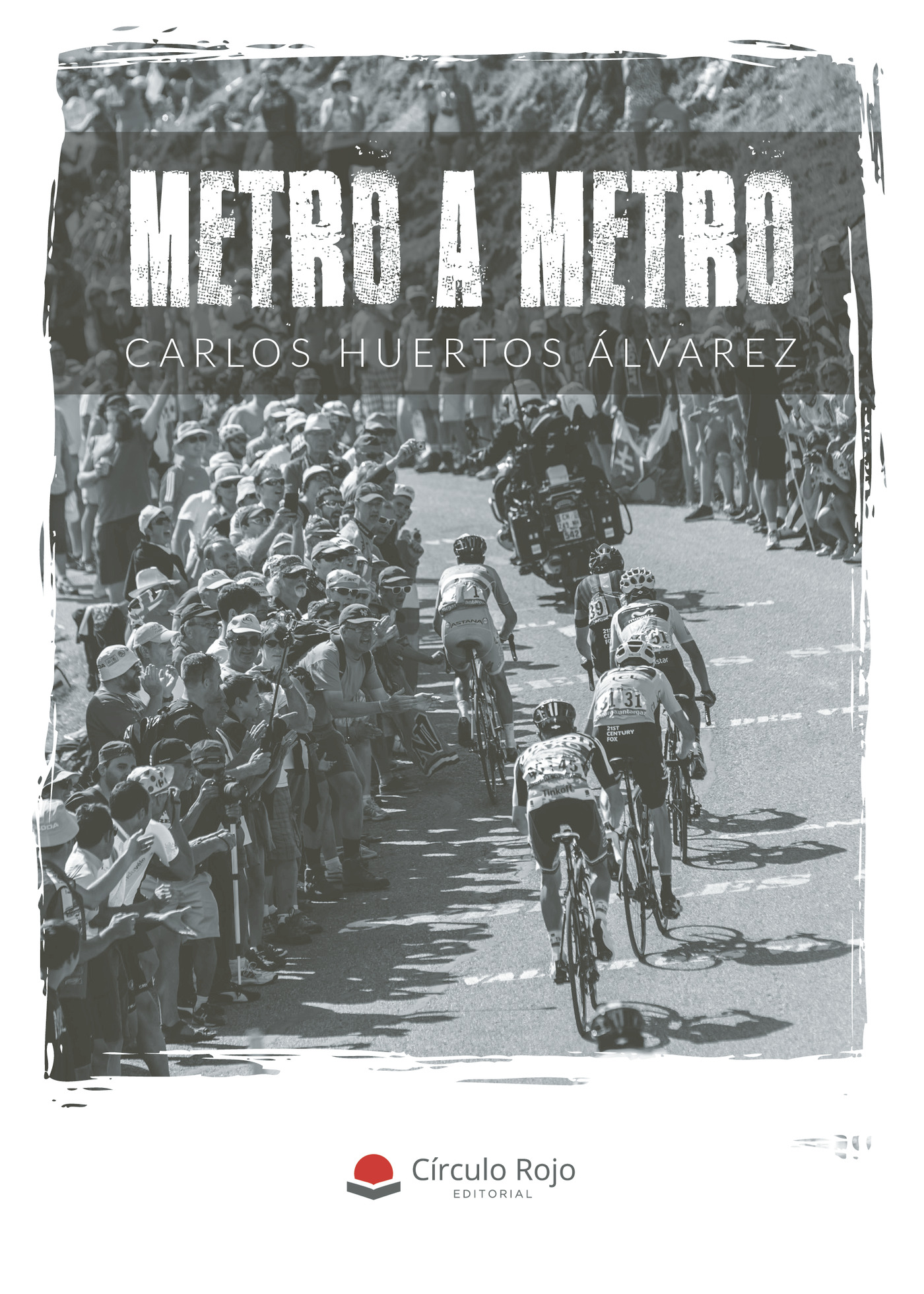 Portada de Metro a metro · Carlos Huertos Álvarez