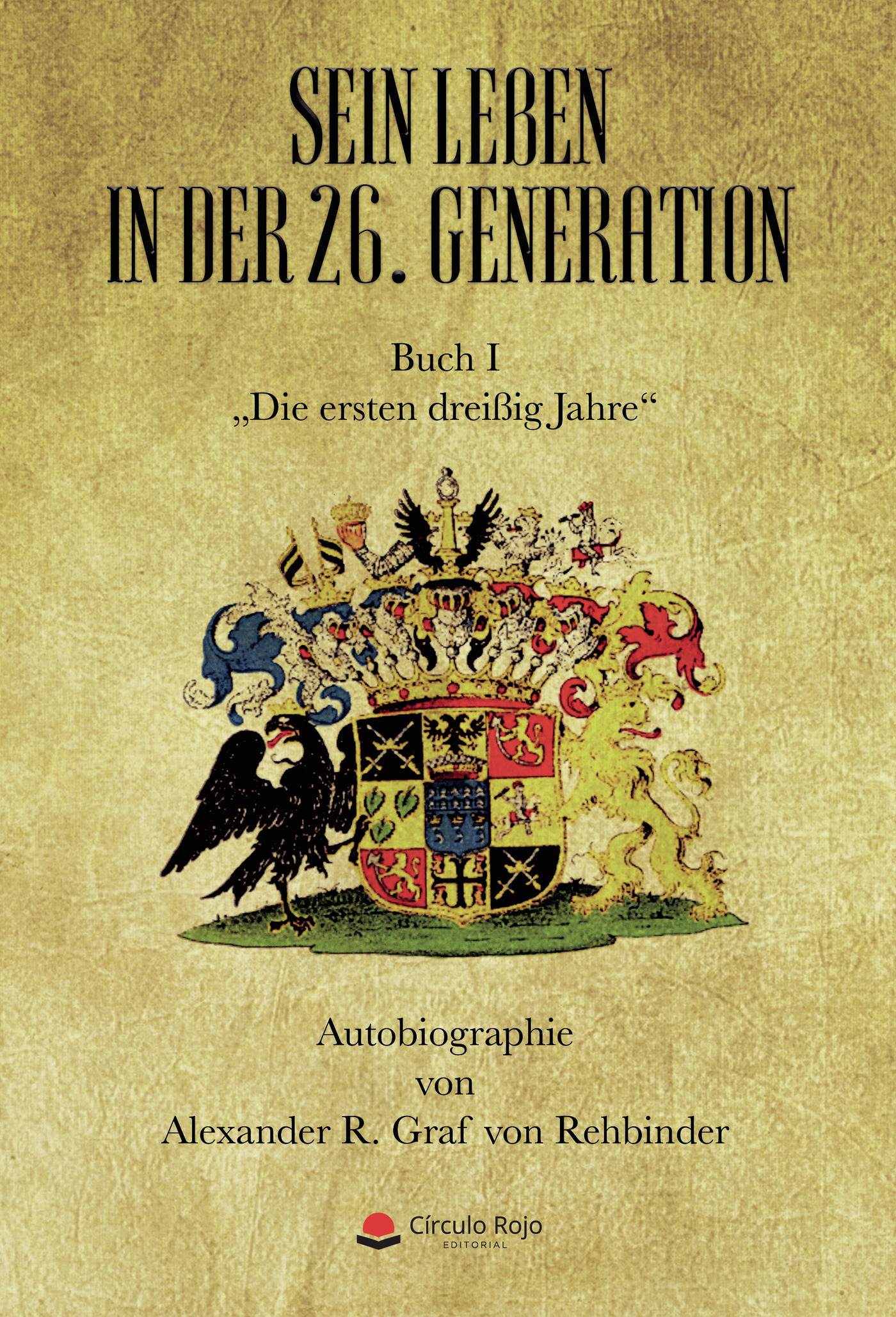 Portada de Sein leben in der 26. Generation · Alexander R. Graf von Rehbinder